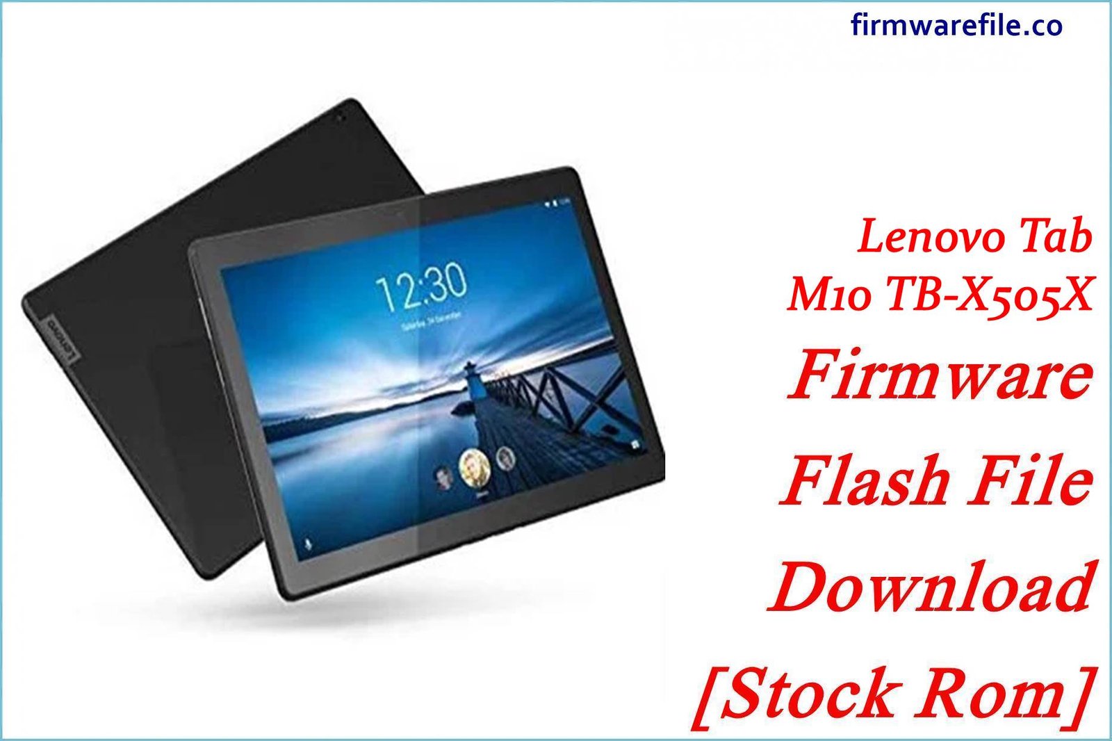 Lenovo Tab M10 TB-X505X Firmware Flash File Download [Stock Rom]