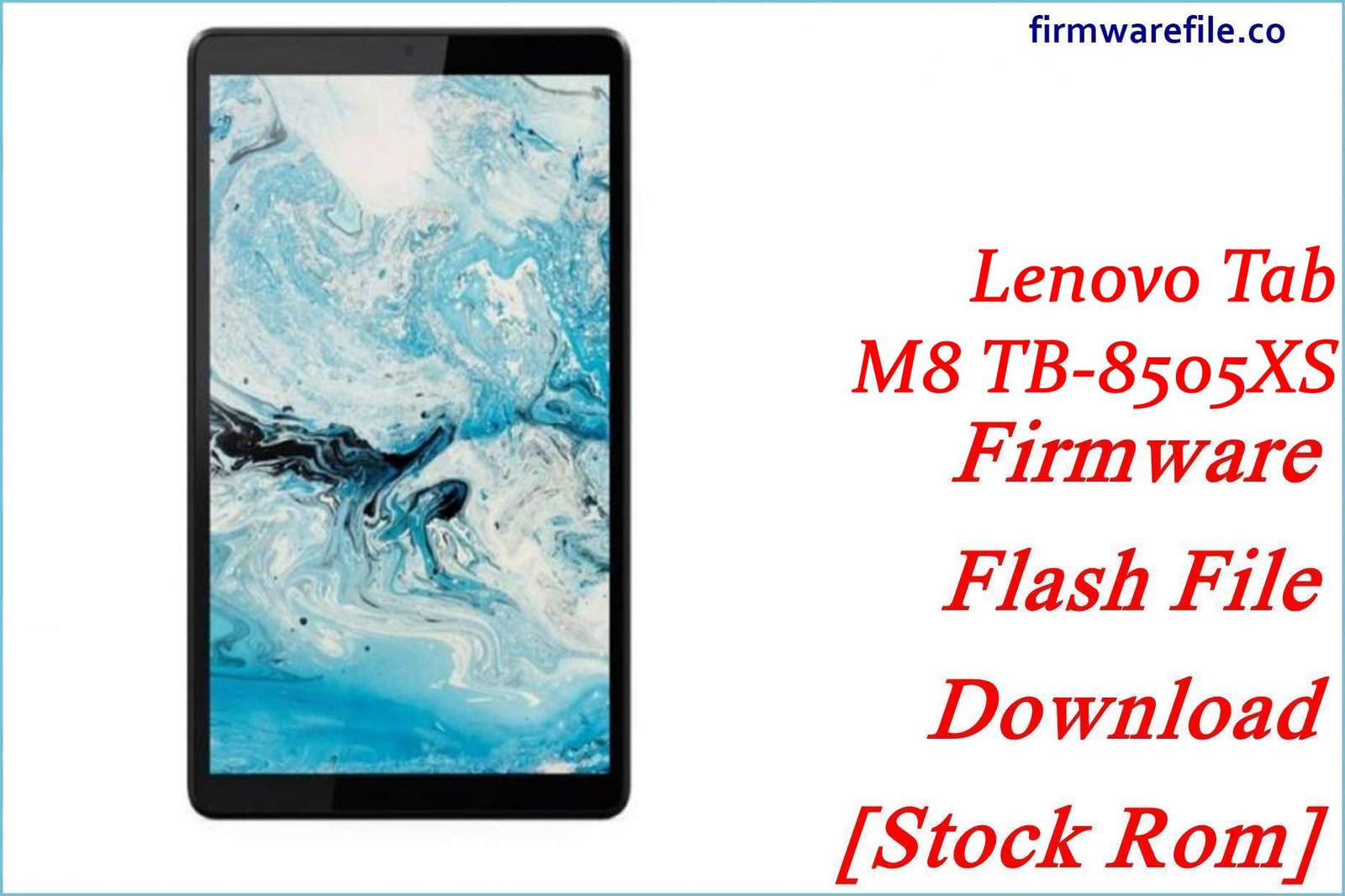 Lenovo Tab M8 TB-8505XS Firmware Flash File Download [Stock Rom]