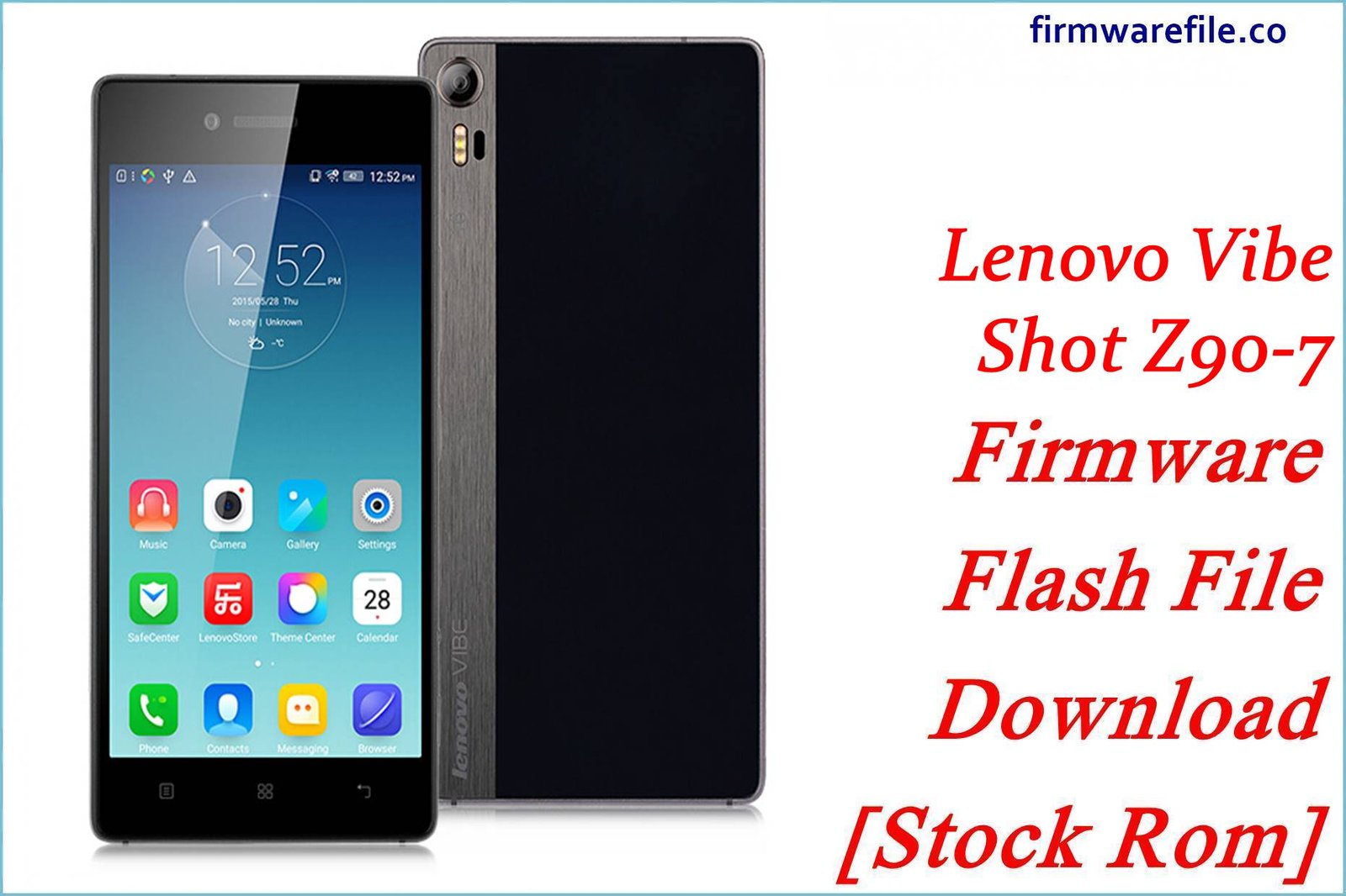 Lenovo Vibe Shot Z90-7 Firmware Flash File Download [Stock Rom]