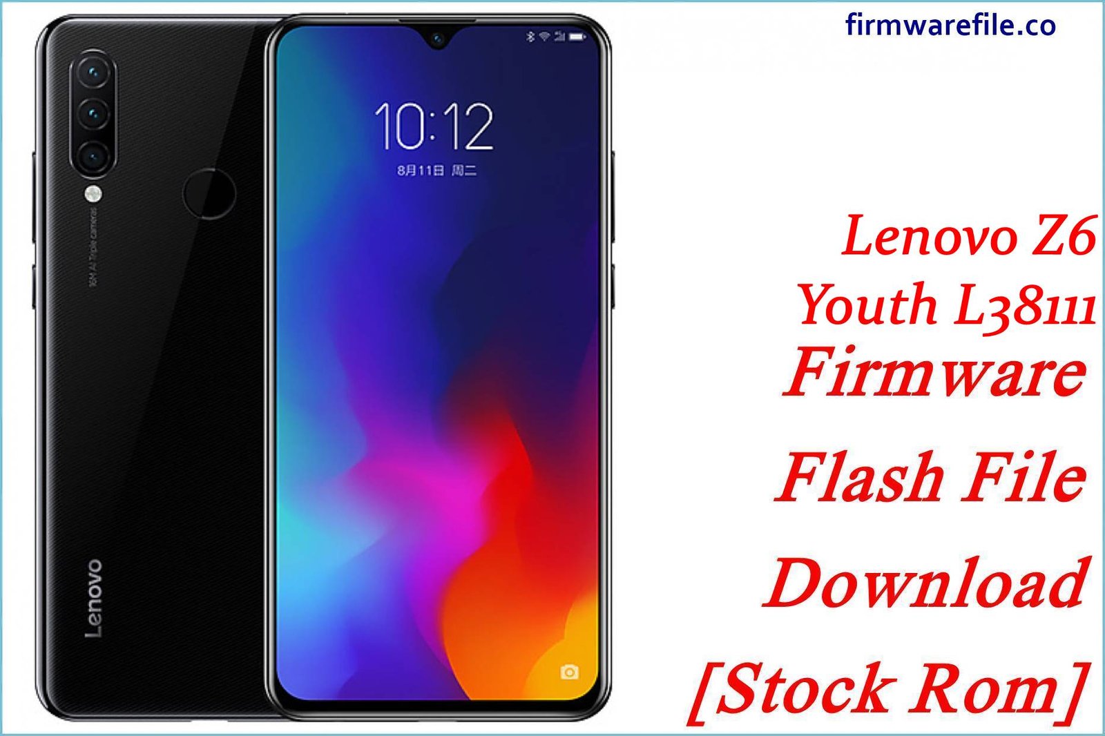 Lenovo Z6 Youth L38111 Firmware Flash File Download [Stock Rom]