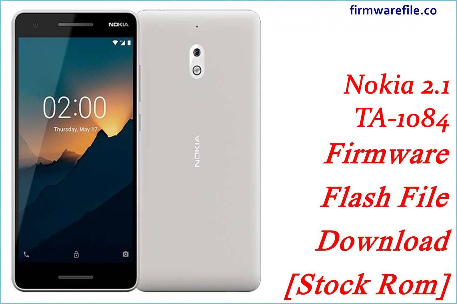 Nokia 2.1 TA-1084 Firmware Flash File Download [Stock Rom]