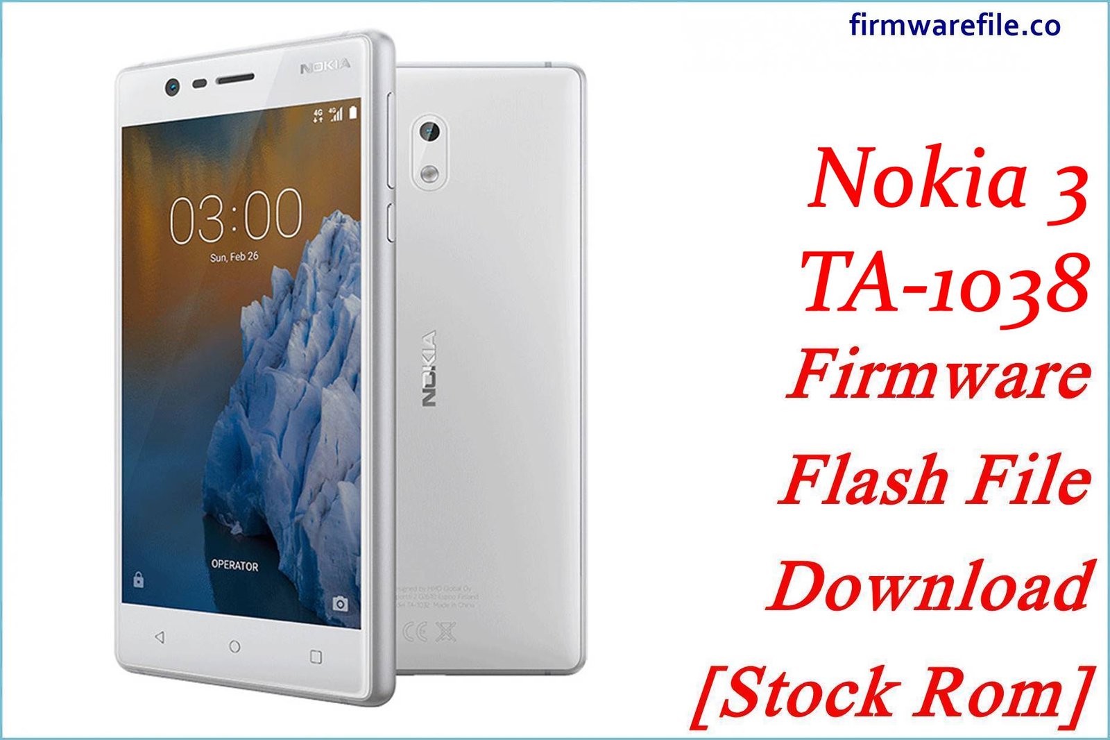 Nokia 3 TA-1038 Firmware Flash File Download [Stock Rom]