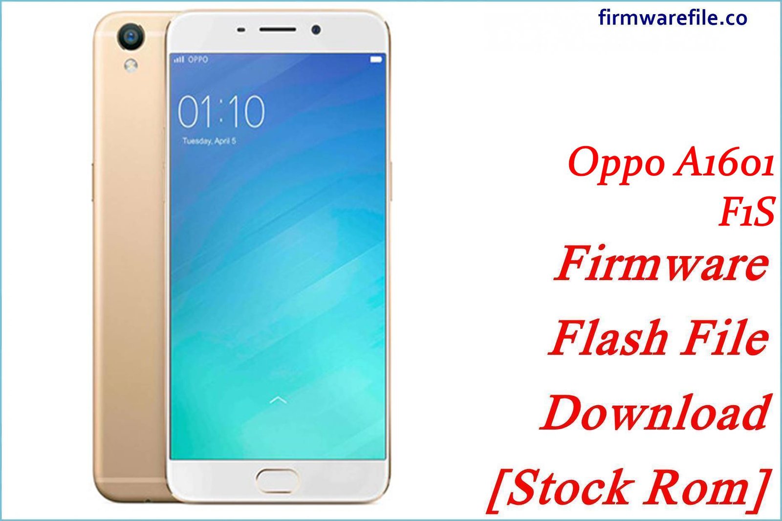Oppo A1601 F1S Firmware Flash File Download [Stock Rom]