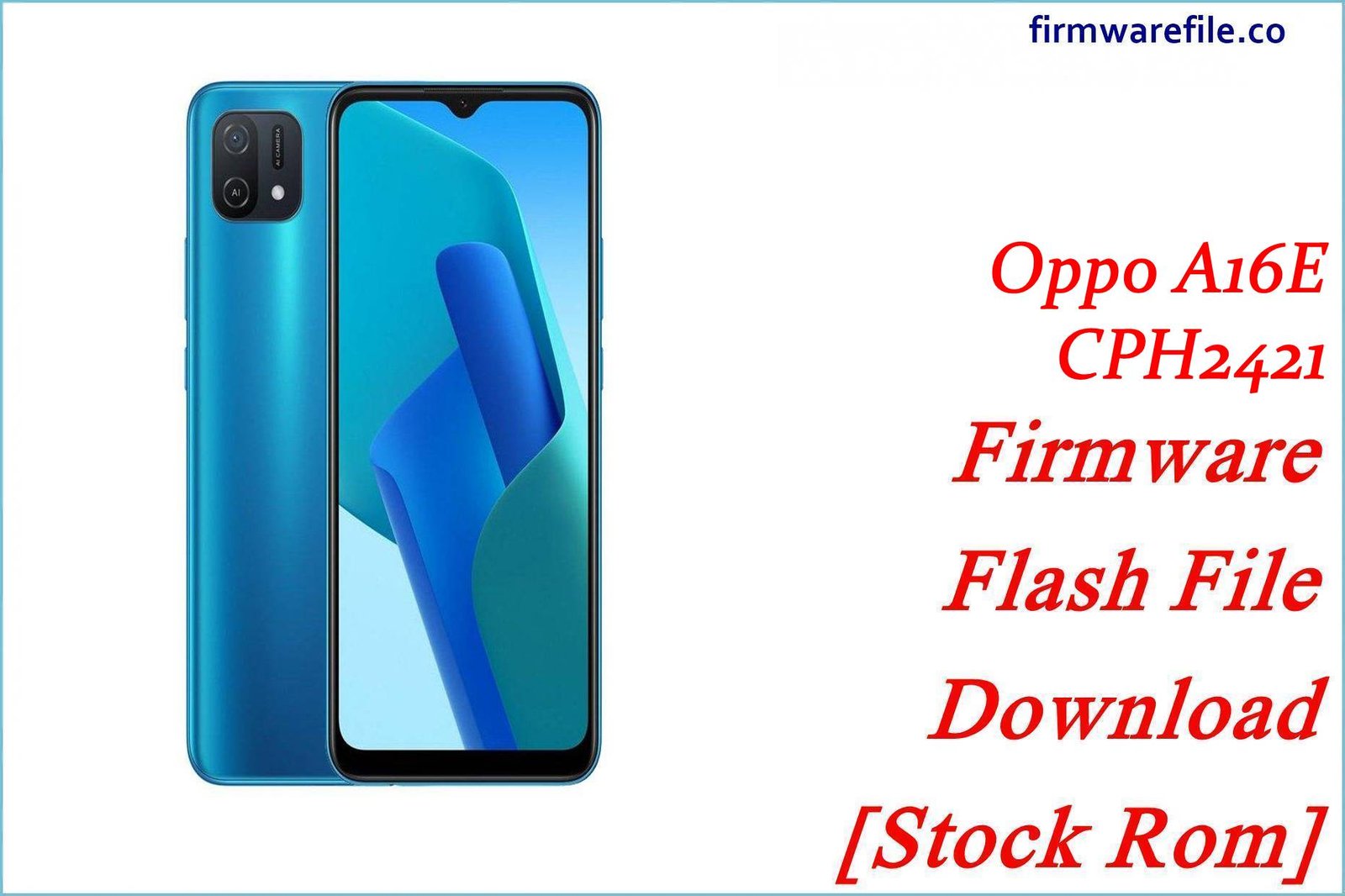 Oppo A16E CPH2421 Firmware Flash File Download [Stock Rom]