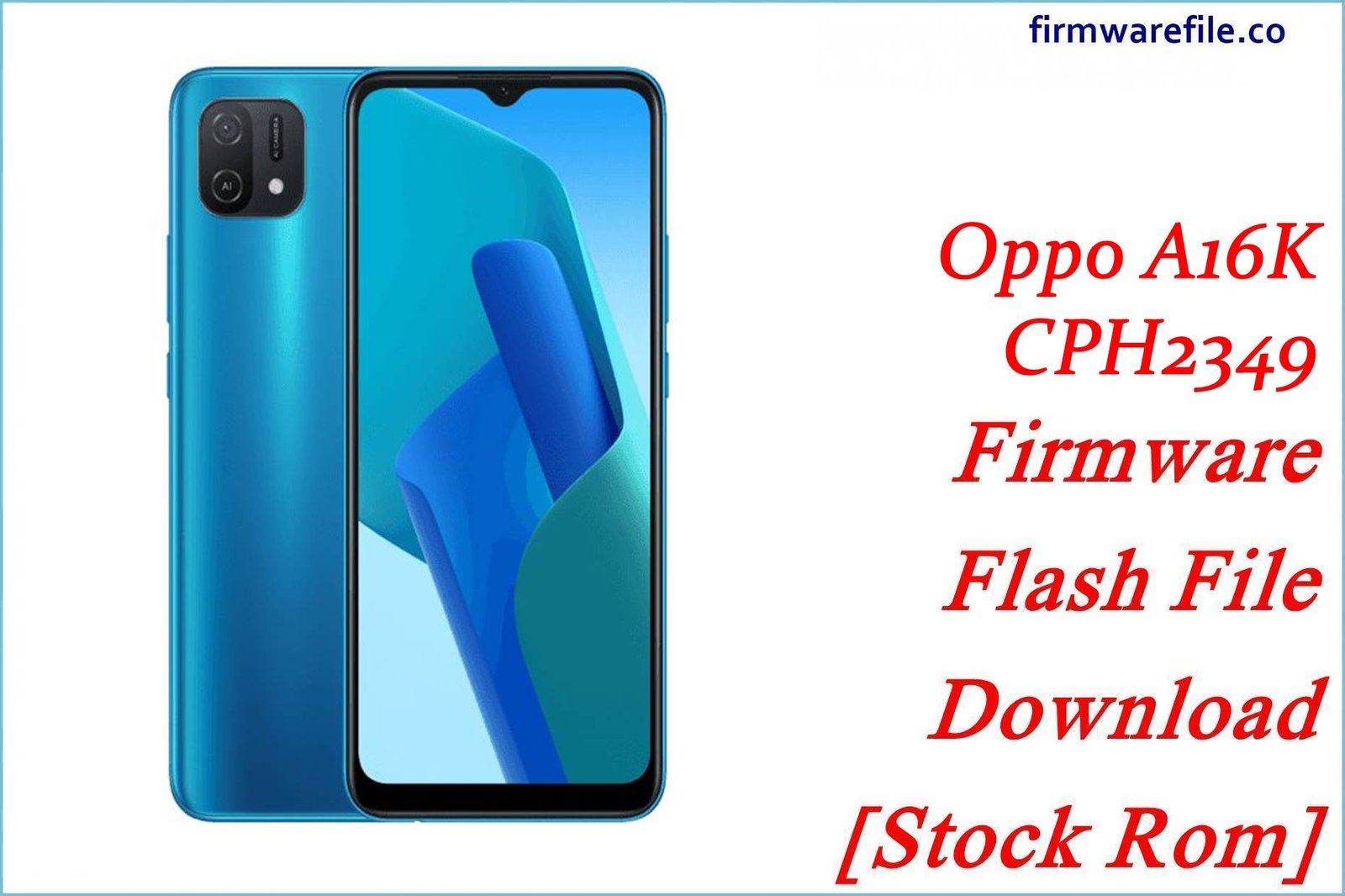 Oppo A16K CPH2349 Firmware Flash File Download [Stock Rom]