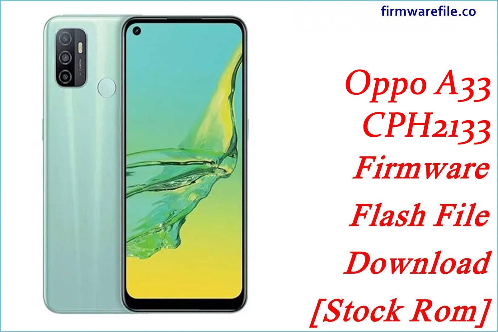 Oppo A33 CPH2133 Firmware Flash File Download [Stock Rom]