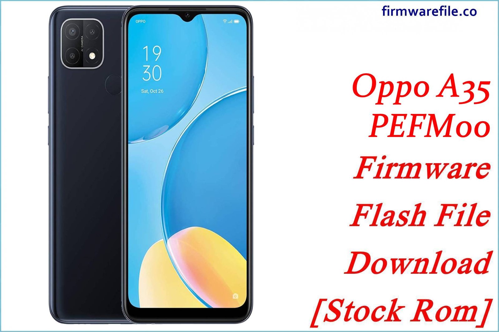 Oppo A35 PEFM00 Firmware Flash File Download [Stock Rom]