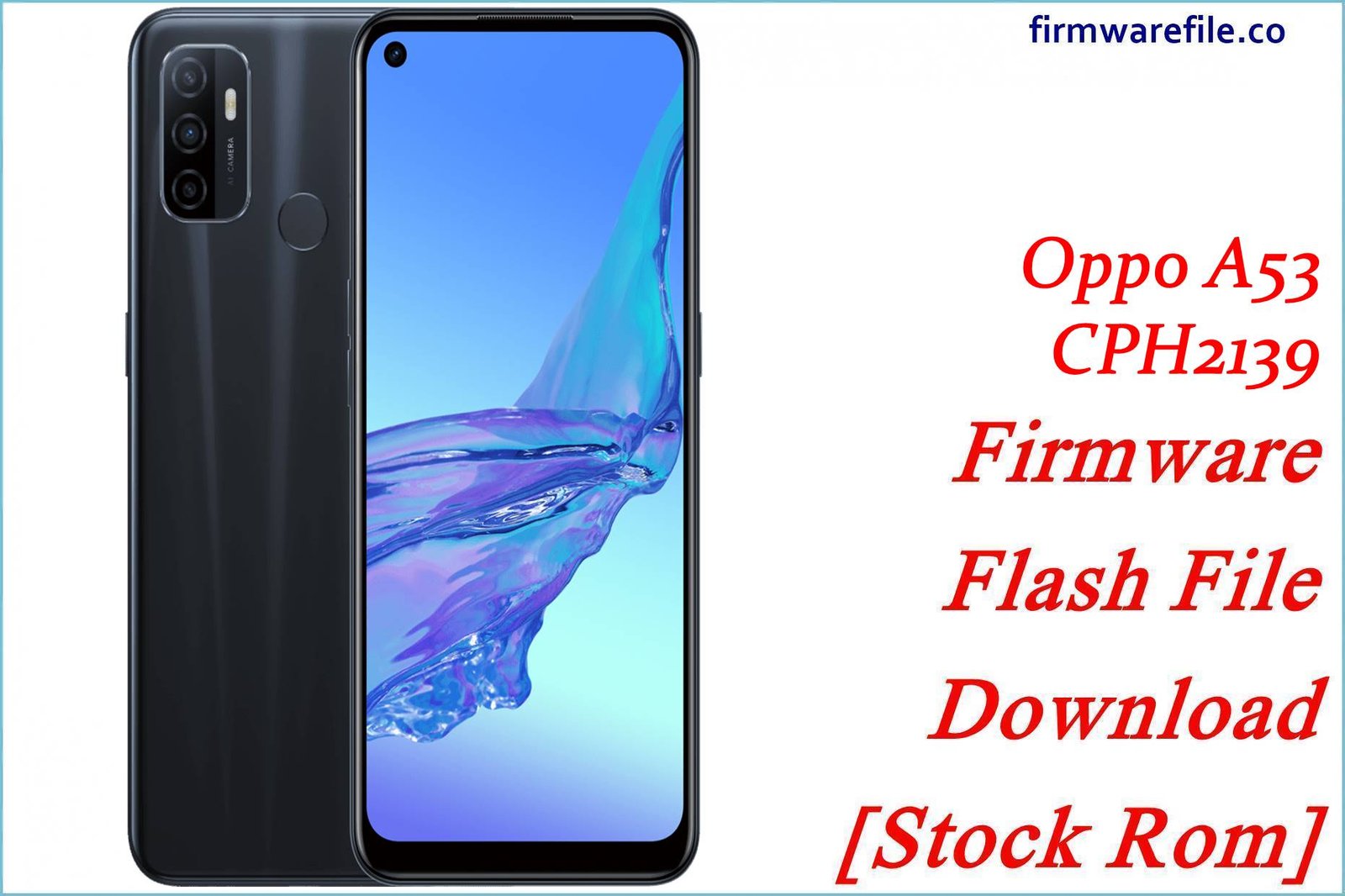 Oppo A53 CPH2139 Firmware Flash File Download [Stock Rom]