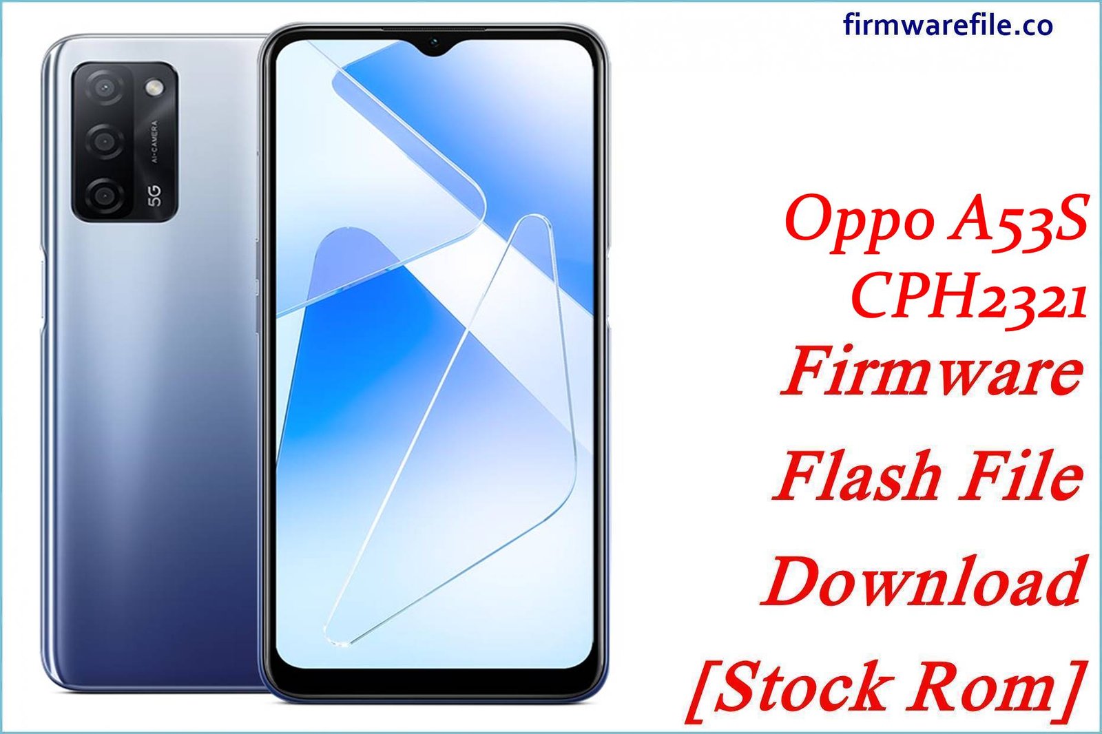 Oppo A53S CPH2321 Firmware Flash File Download [Stock Rom]
