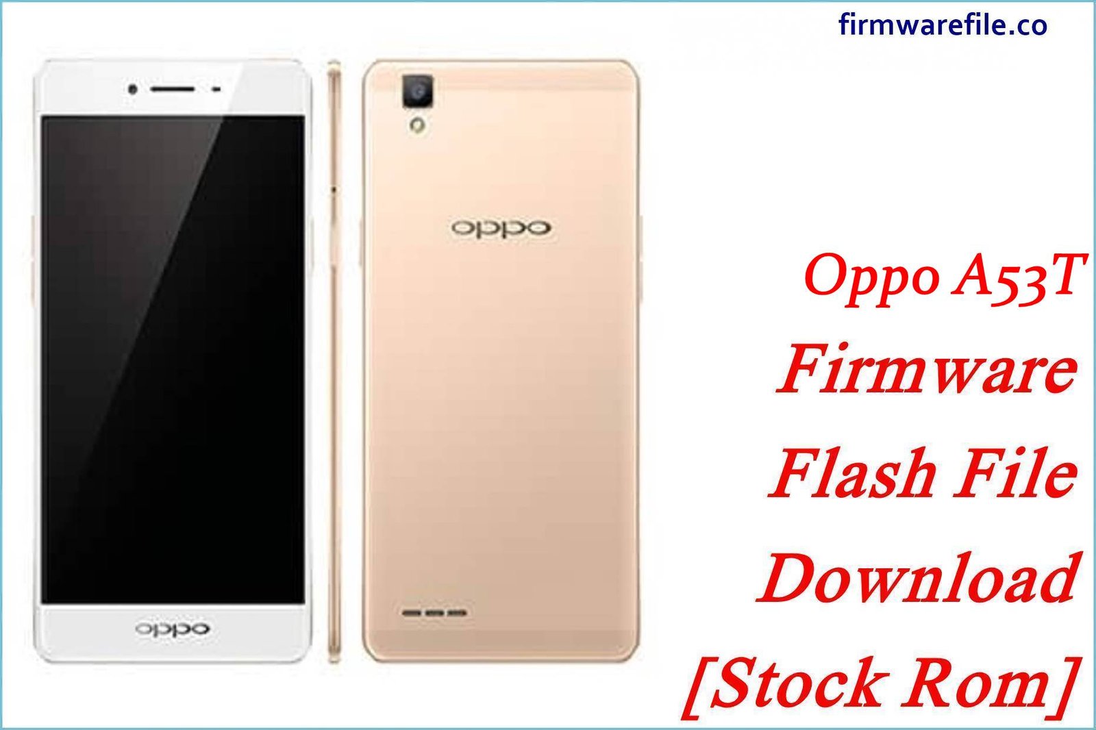 Oppo A53T Firmware Flash File Download [Stock Rom]
