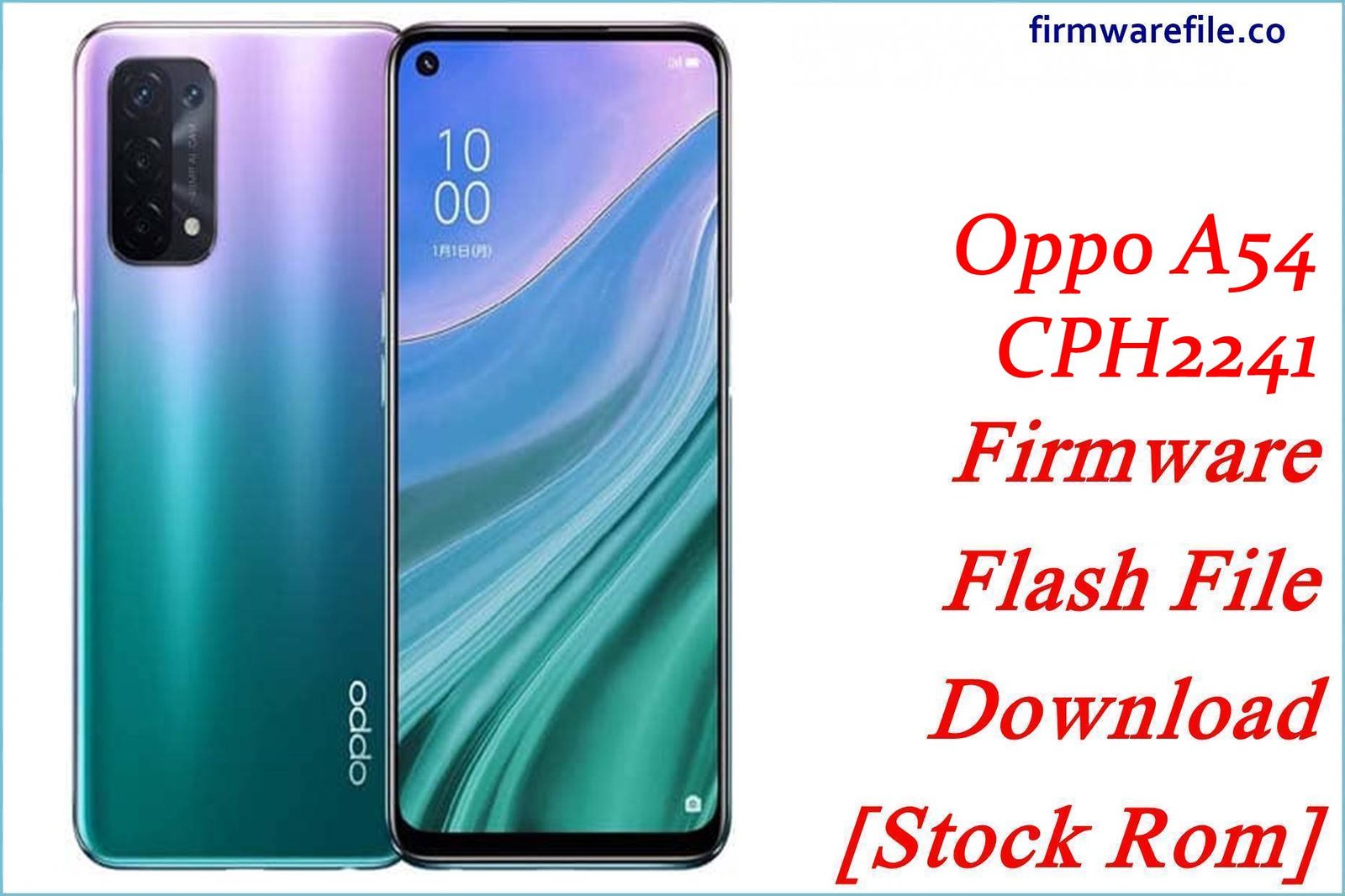 Oppo A54 CPH2241 Firmware Flash File Download [Stock Rom]