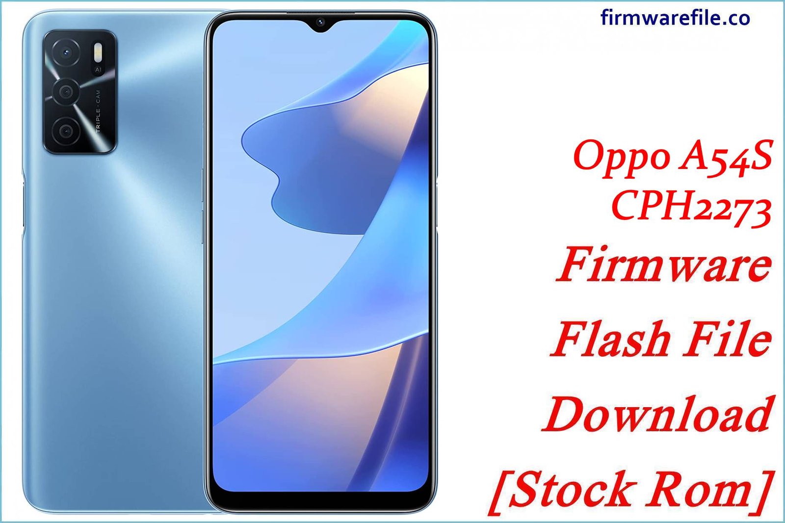 Oppo A54S CPH2273 Firmware Flash File Download [Stock Rom]
