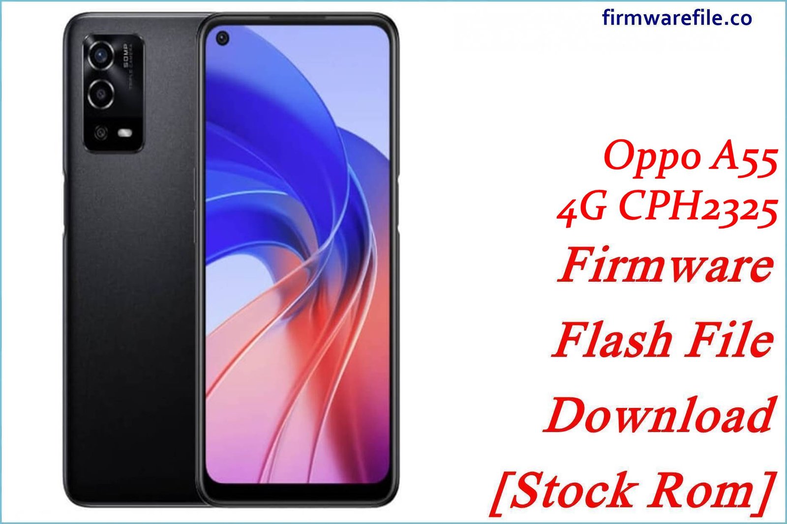 Oppo A55 4G CPH2325 Firmware Flash File Download [Stock Rom]