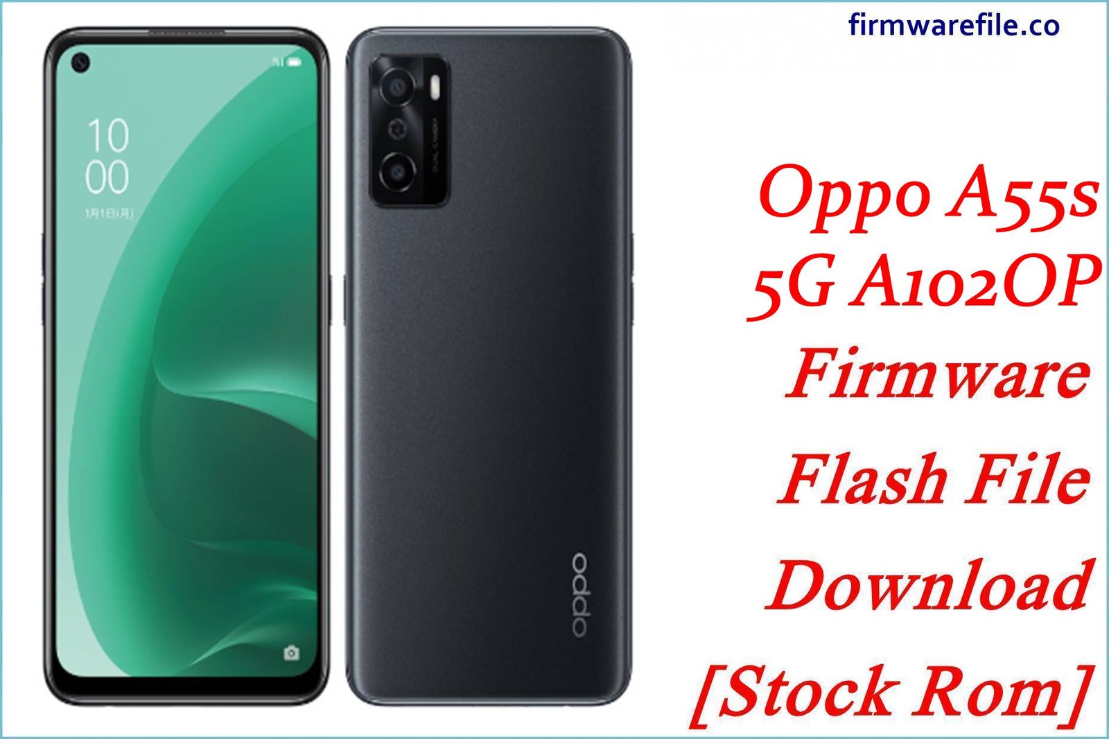 Oppo A55s 5G A102OP Firmware Flash File Download [Stock Rom]