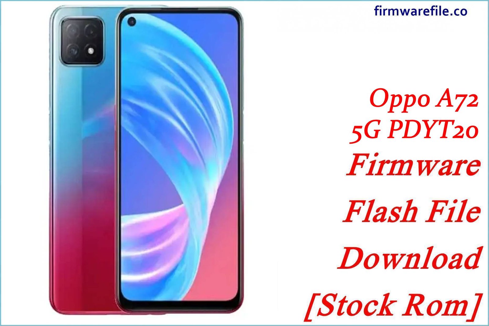 Oppo A72 5G PDYT20 Firmware Flash File Download [Stock Rom]