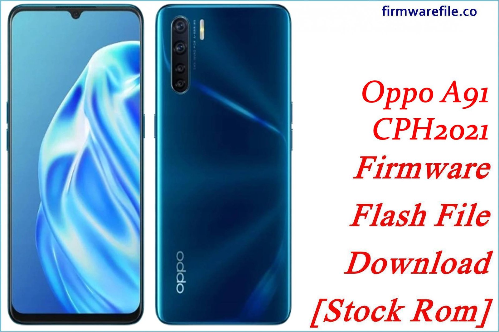Oppo A91 CPH2021 Firmware Flash File Download [Stock Rom]