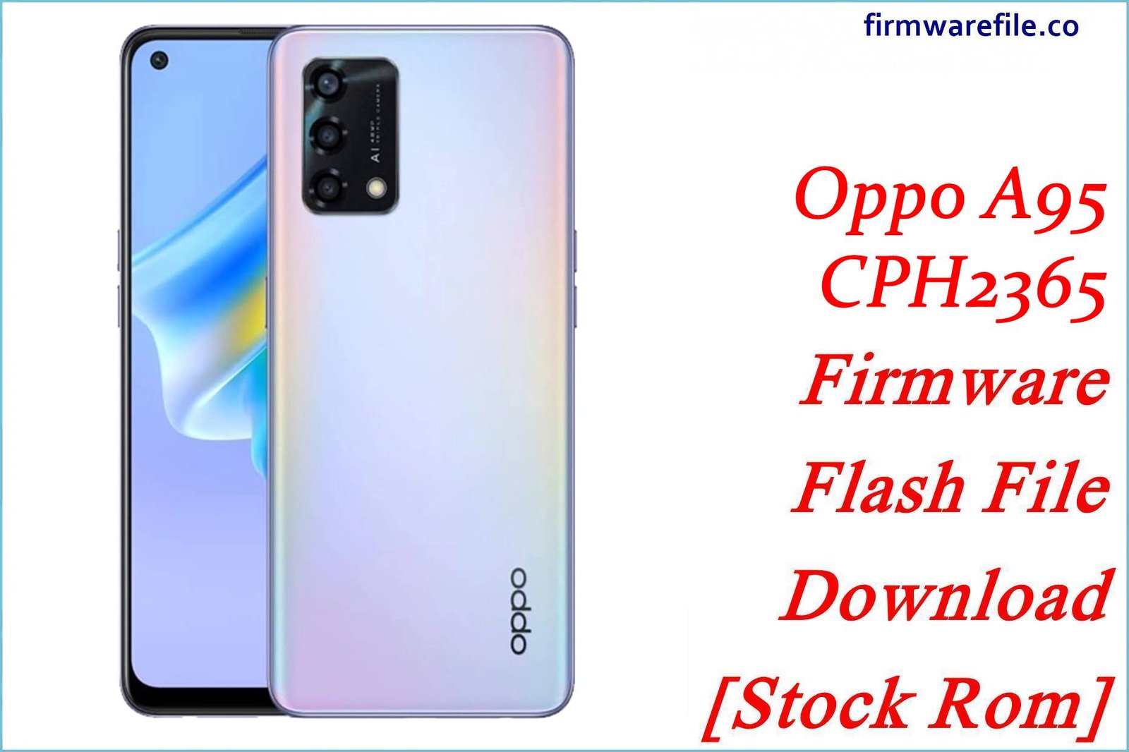 Oppo A95 CPH2365 Firmware Flash File Download [Stock Rom]