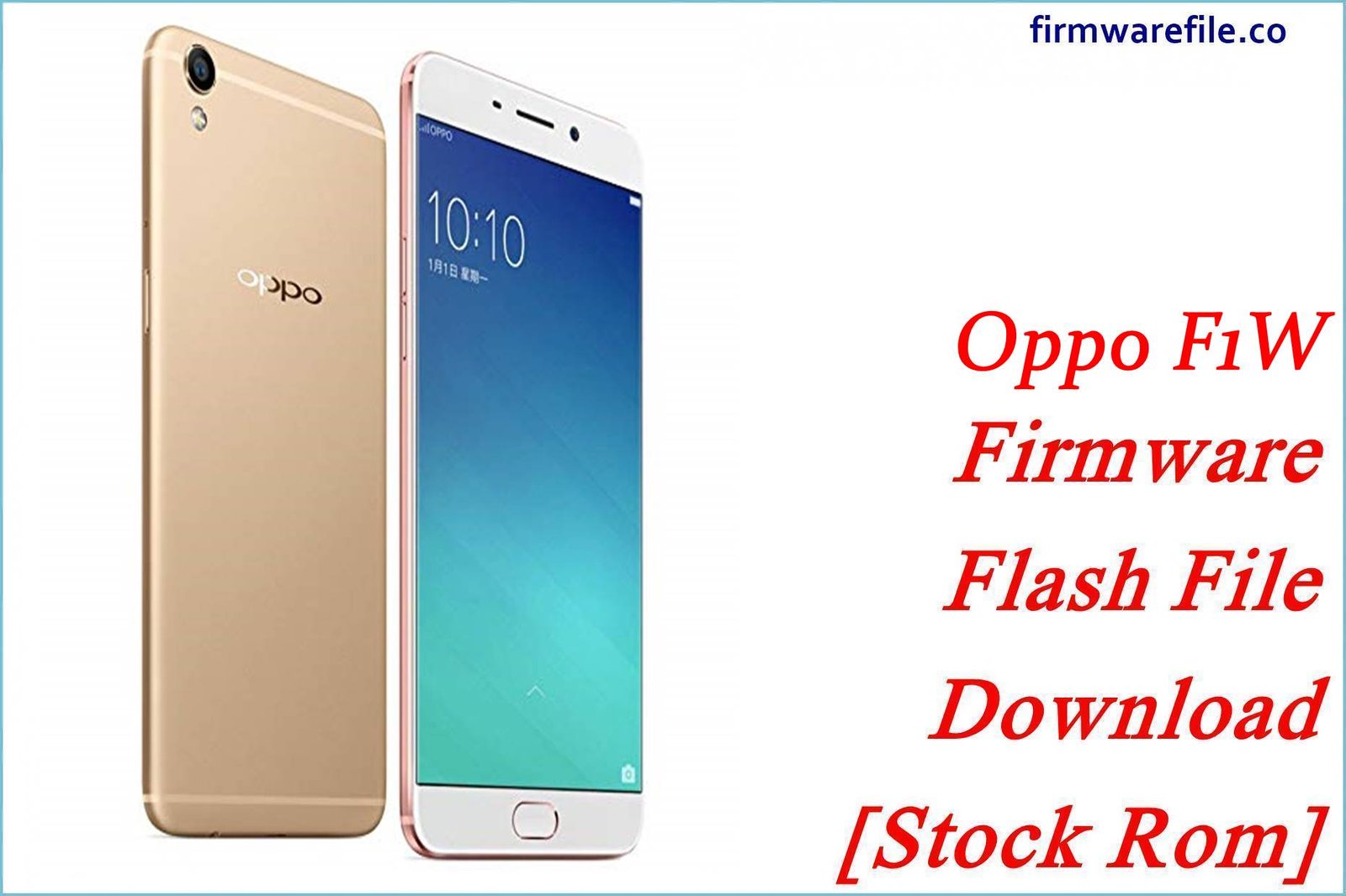 Oppo F1W Firmware Flash File Download [Stock Rom]