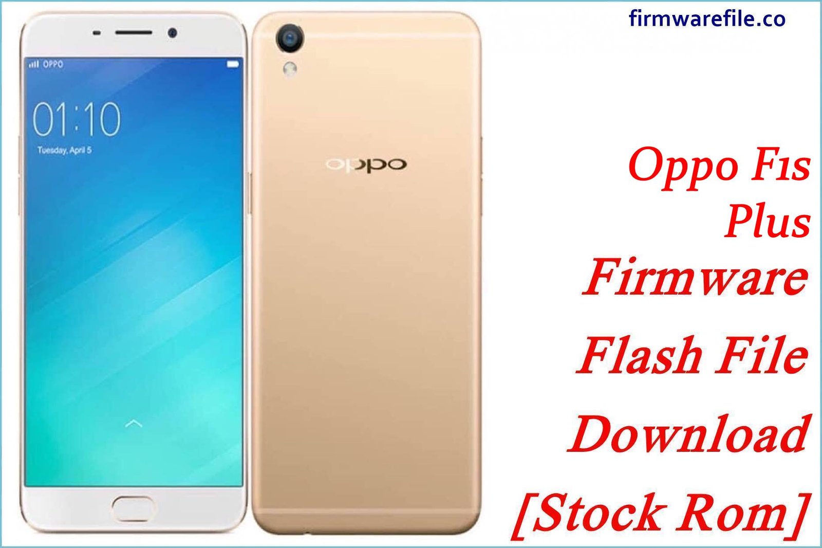 Oppo F1s Plus Firmware Flash File Download [Stock Rom]