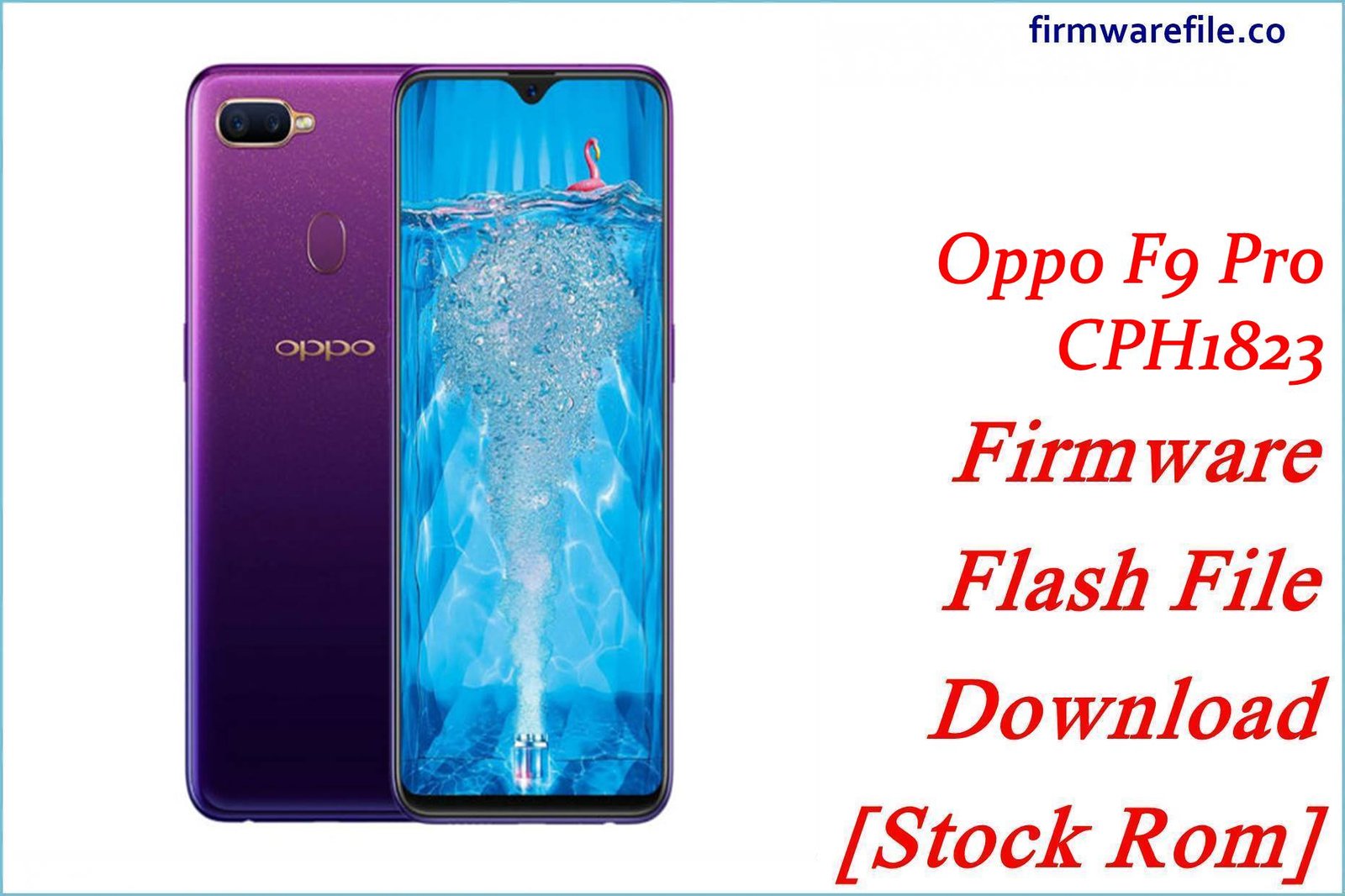 Oppo F9 Pro CPH1823 Firmware Flash File Download [Stock Rom]