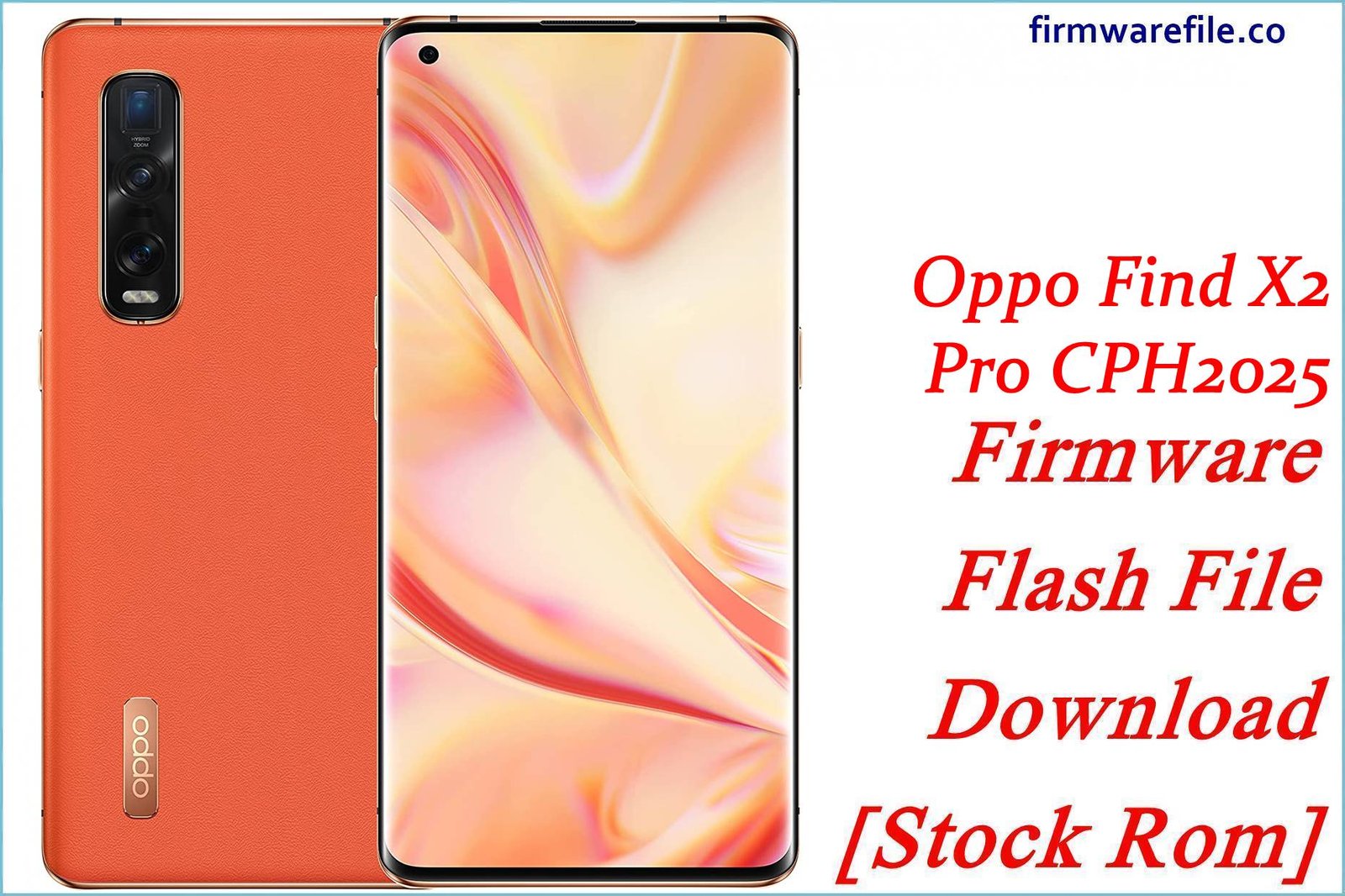 Oppo Find X2 Pro CPH2025 Firmware Flash File Download [Stock Rom]