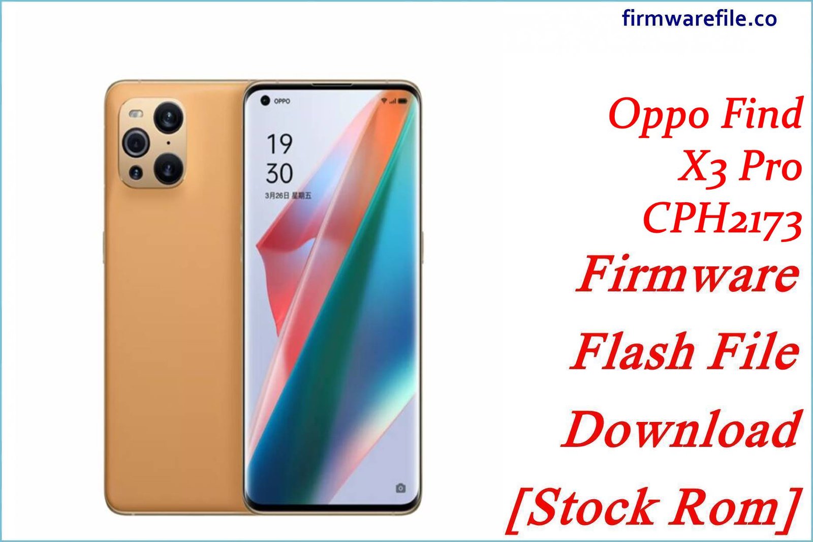 Oppo Find X3 Pro CPH2173 Firmware Flash File Download [Stock Rom]