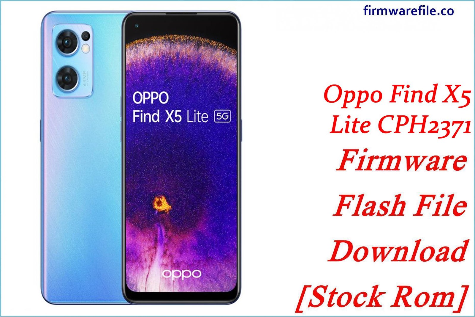 Oppo Find X5 Lite CPH2371 Firmware Flash File Download [Stock Rom]