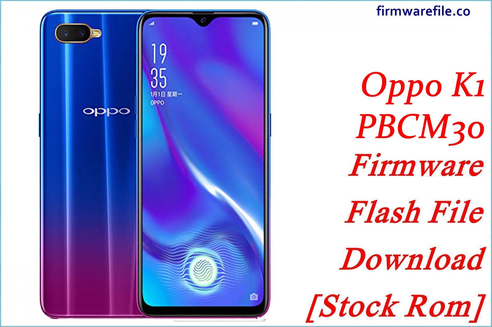 Oppo K1 PBCM30 Firmware Flash File Download [Stock Rom]