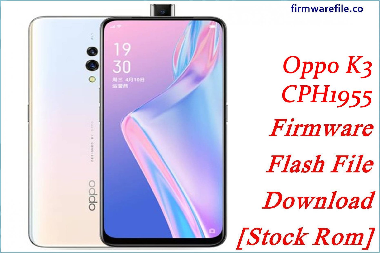 Oppo K3 CPH1955 Firmware Flash File Download [Stock Rom]
