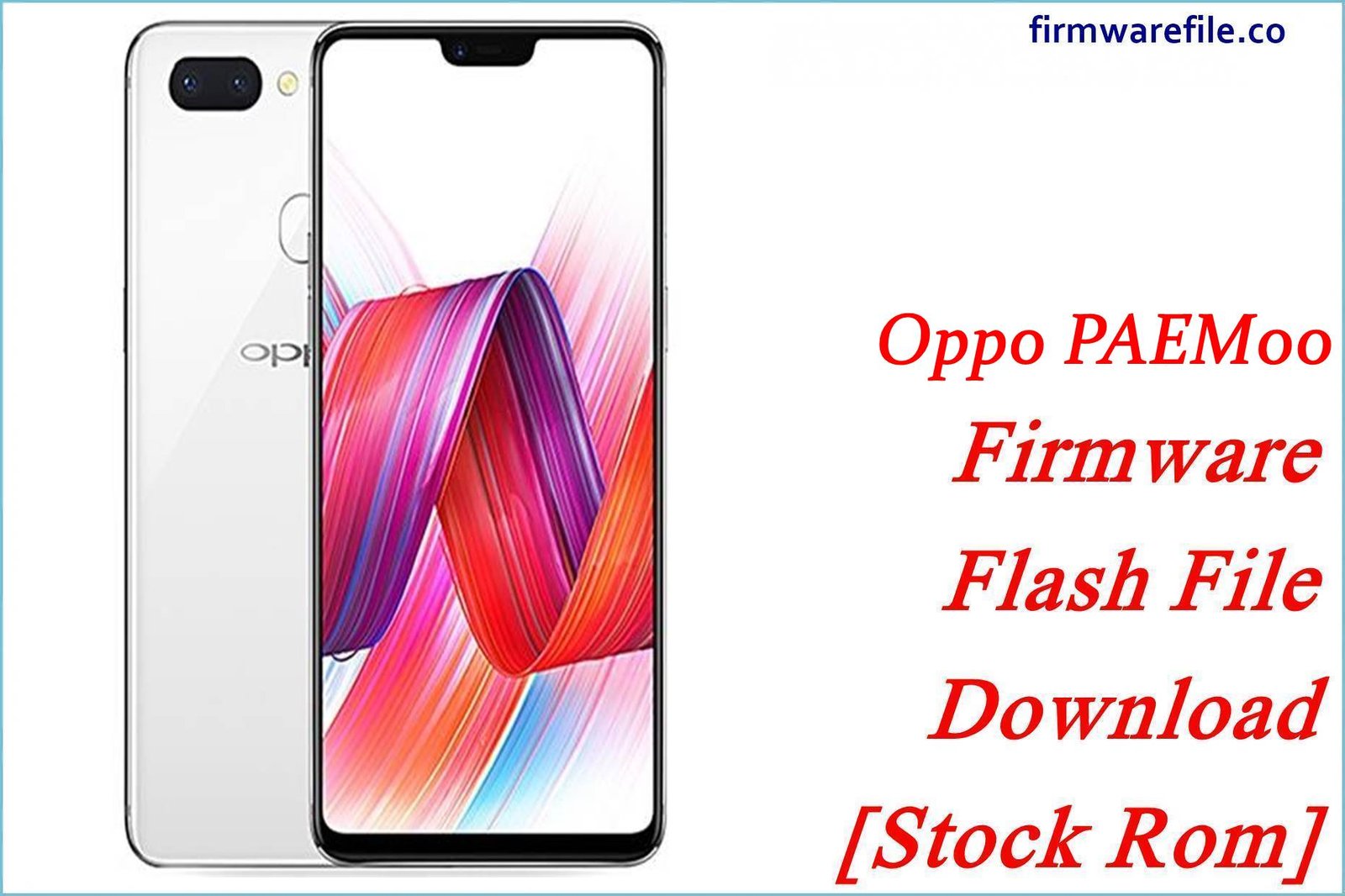 Oppo PAEM00 Firmware Flash File Download [Stock Rom]