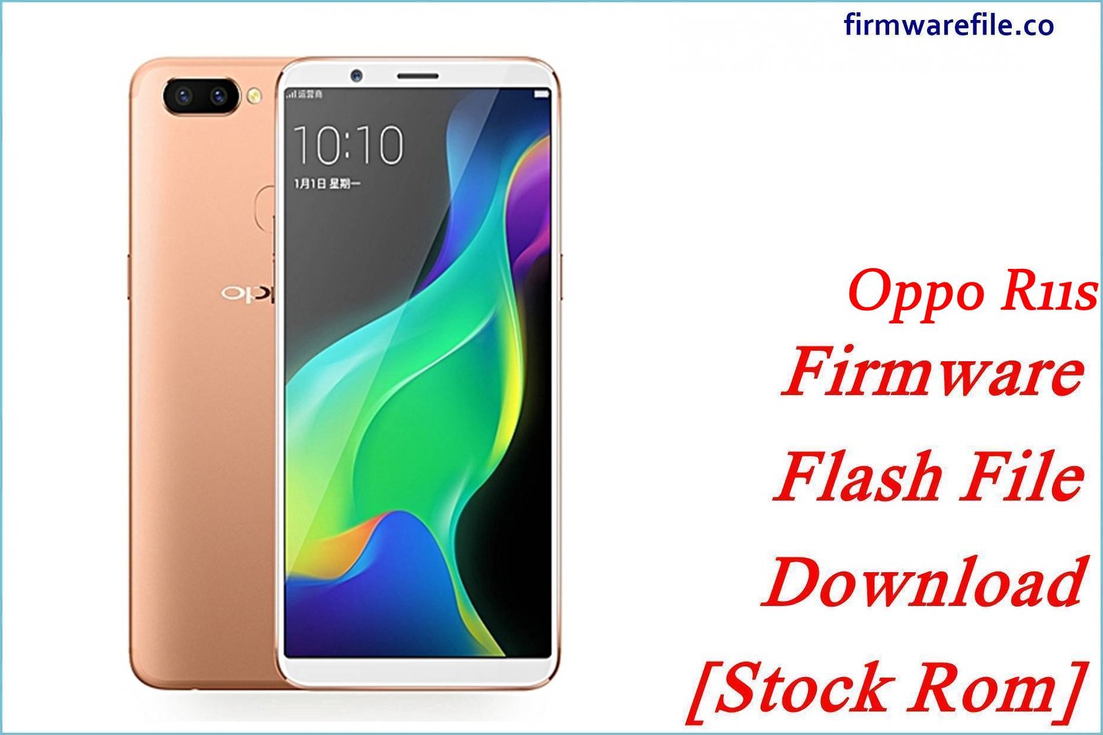Oppo R11s CPH1719 Firmware Flash File Download [Stock Rom]