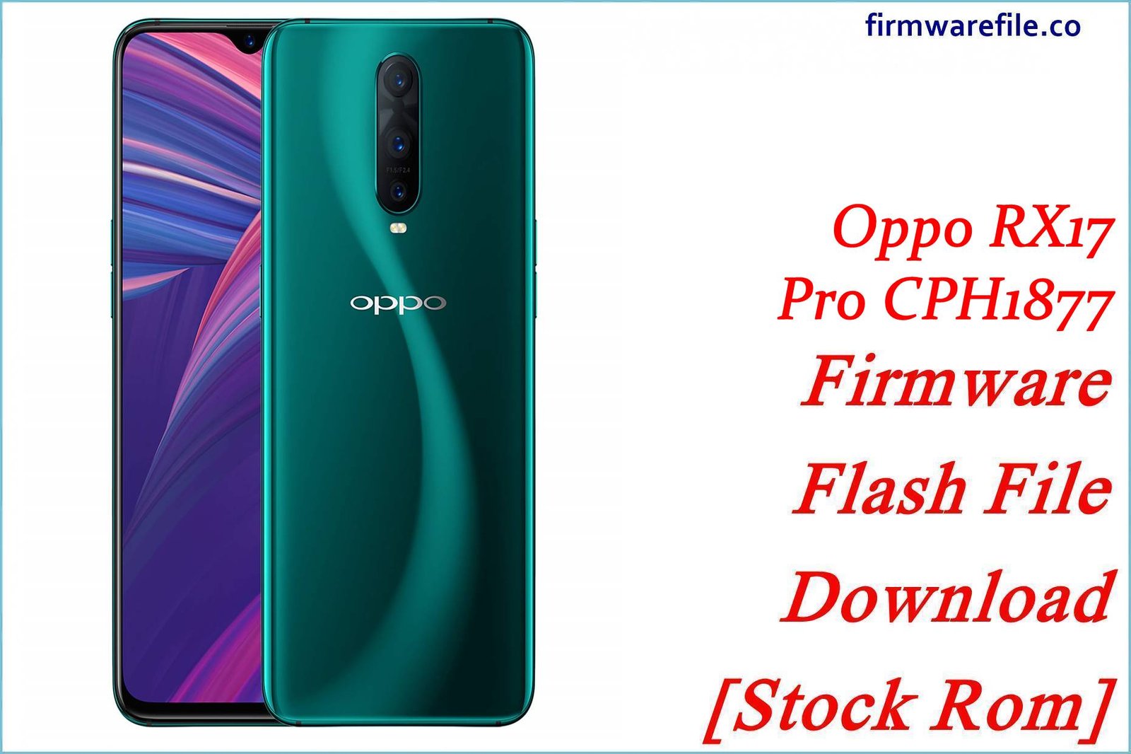 Oppo RX17 Pro CPH1877 Firmware Flash File Download [Stock Rom]
