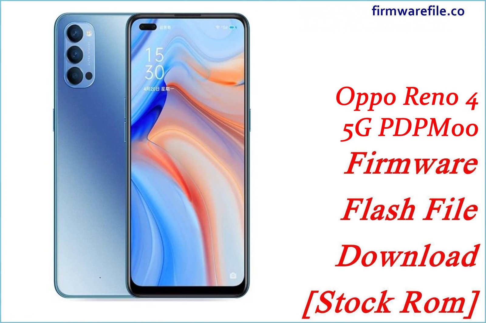 Oppo Reno 4 5G PDPM00 Firmware Flash File Download [Stock Rom]