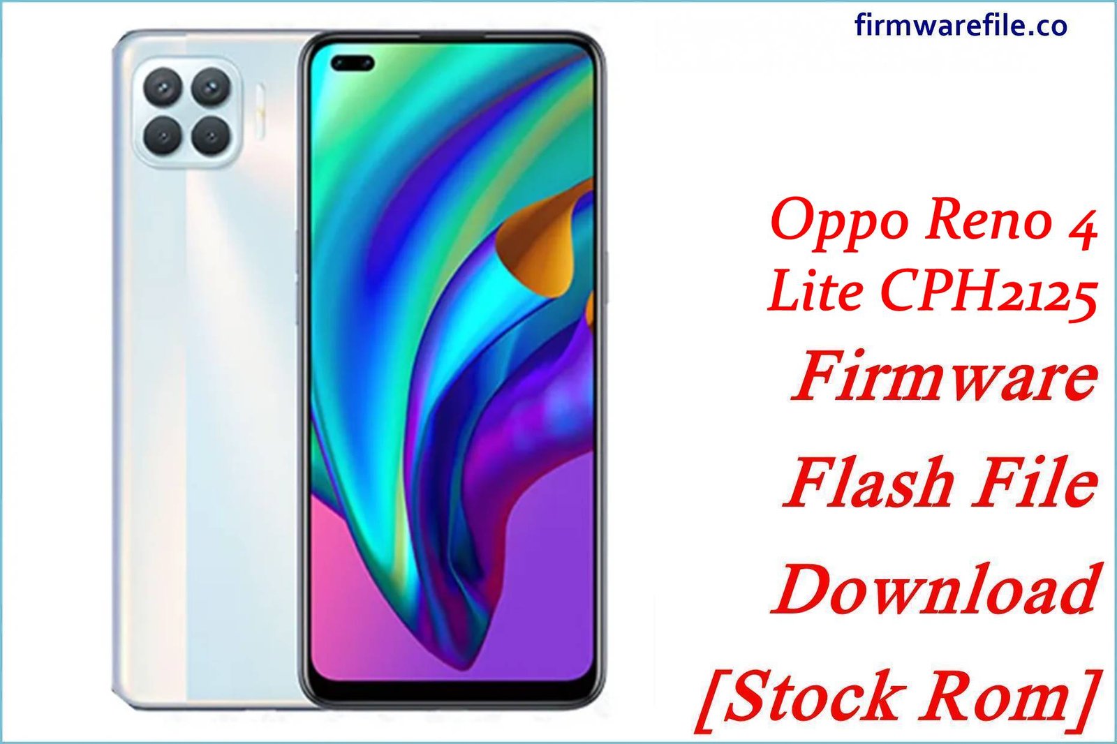 Oppo Reno 4 Lite CPH2125 Firmware Flash File Download [Stock Rom]