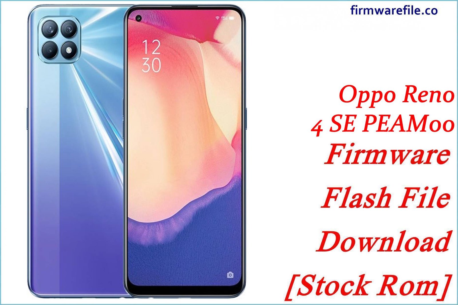 Oppo Reno 4 SE PEAM00 Firmware Flash File Download [Stock Rom]