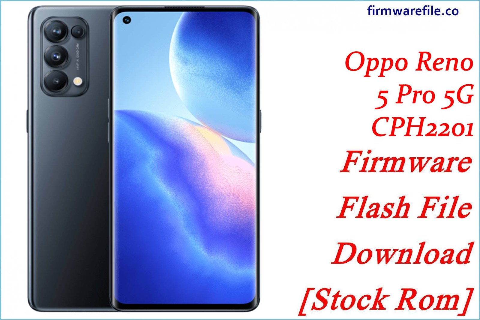 Oppo Reno 5 Pro 5G CPH2201 Firmware Flash File Download [Stock Rom]