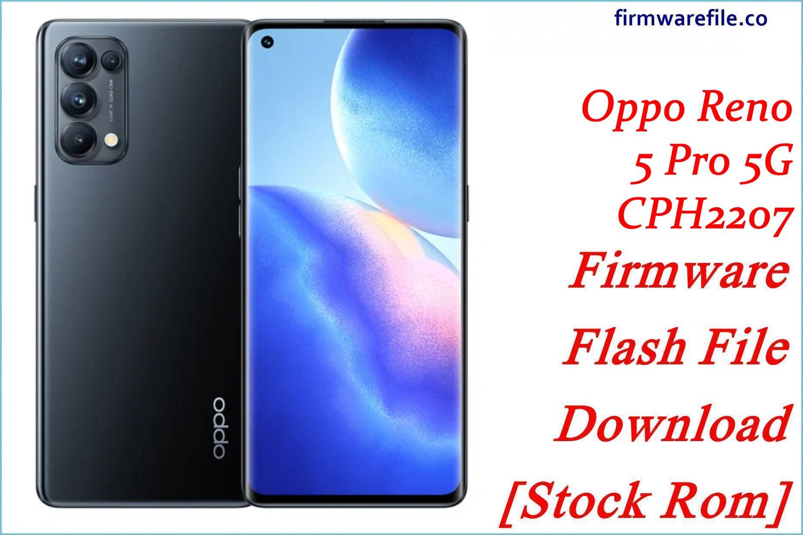 Oppo Reno 5 Pro 5G CPH2207 Firmware Flash File Download [Stock Rom]