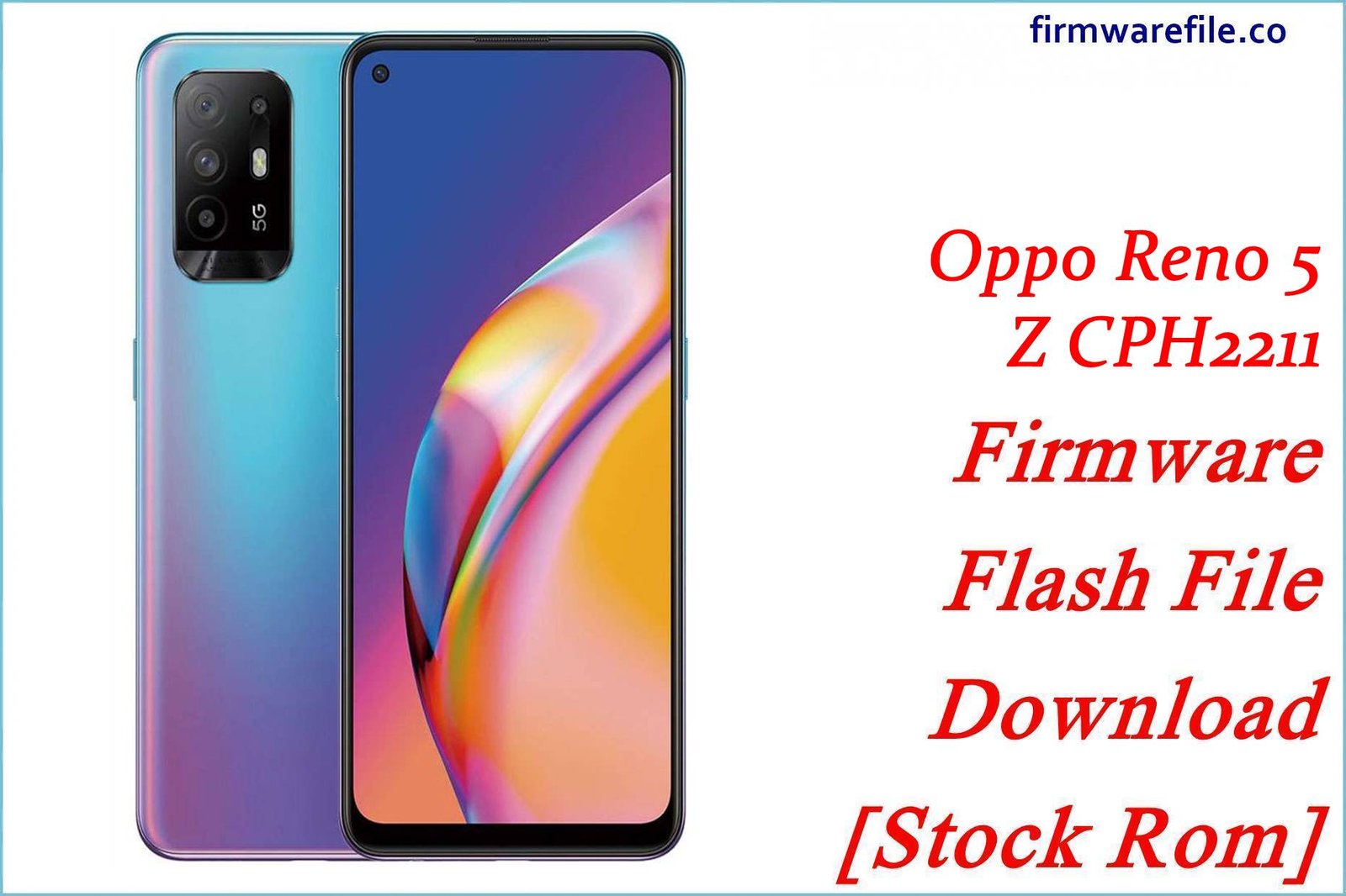 Oppo Reno 5 Z CPH2211 Firmware Flash File Download [Stock Rom]