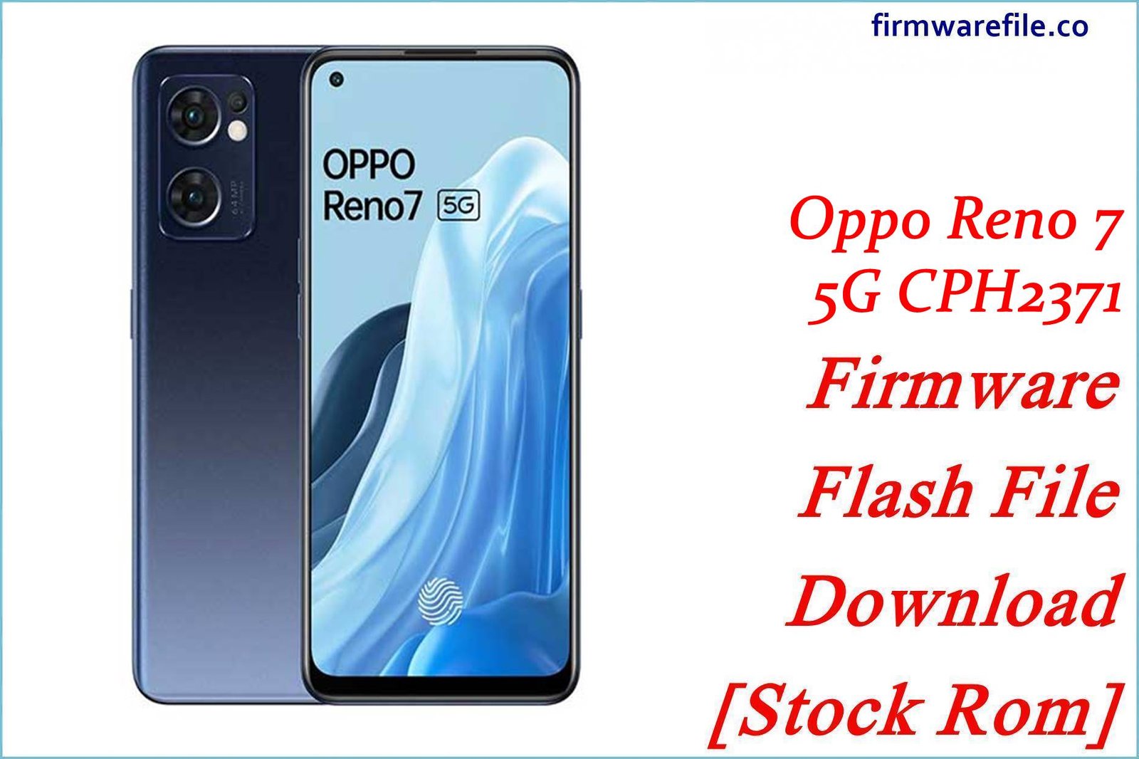 Oppo Reno 7 5G CPH2371 Firmware Flash File Download [Stock Rom]