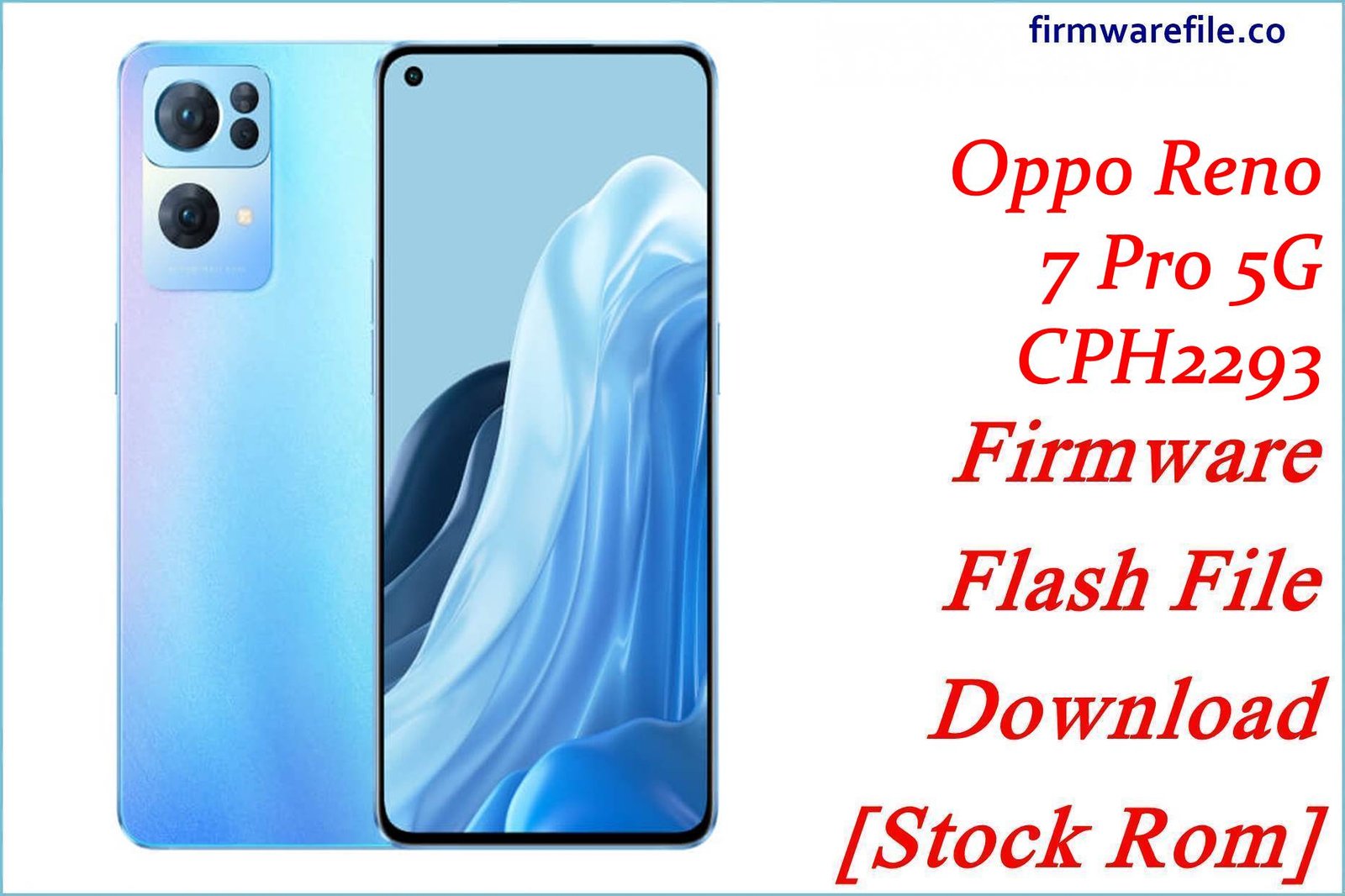 Oppo Reno 7 Pro 5G CPH2293 Firmware Flash File Download [Stock Rom]