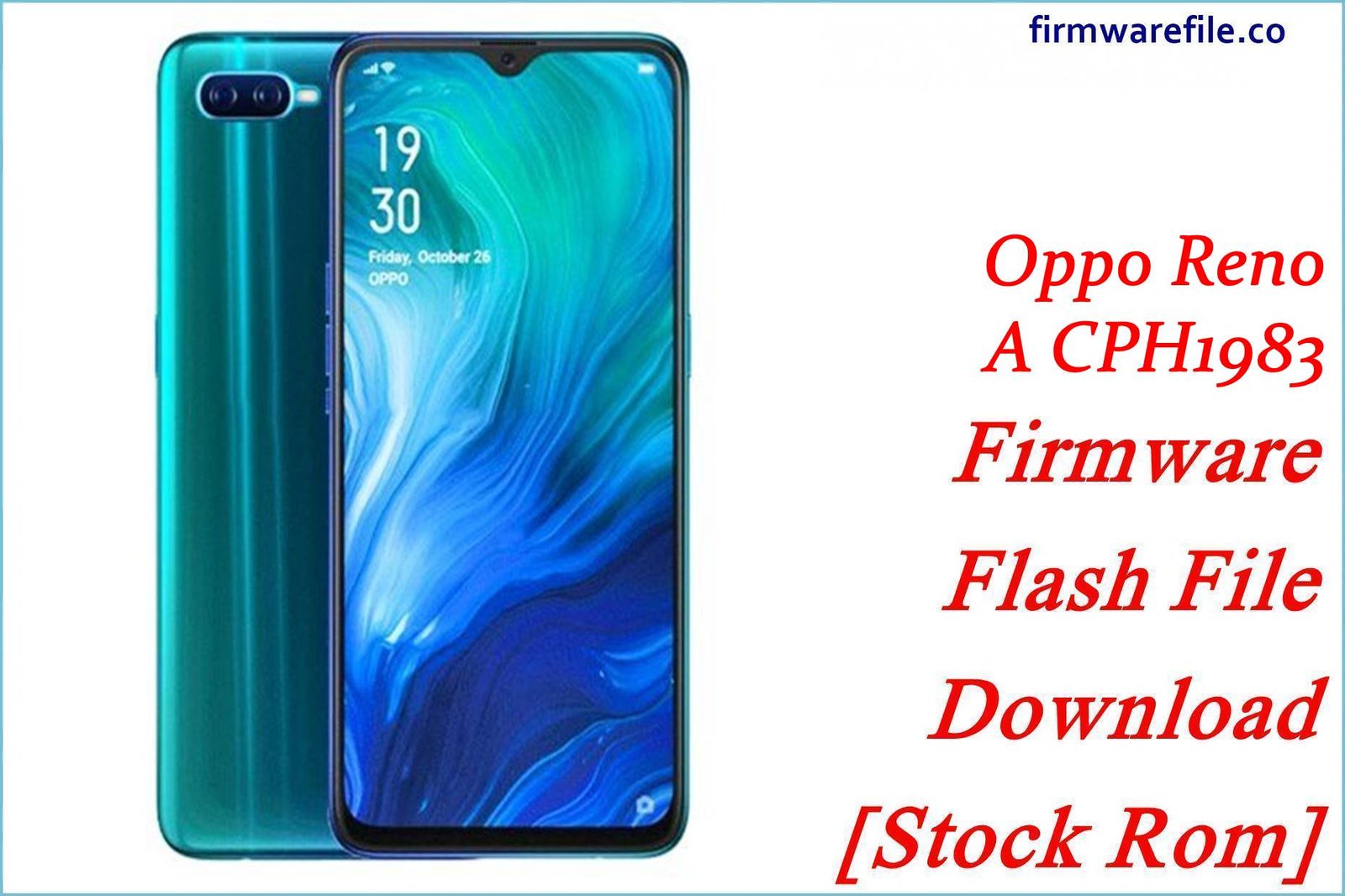 Oppo Reno A CPH1983 Firmware Flash File Download [Stock Rom]