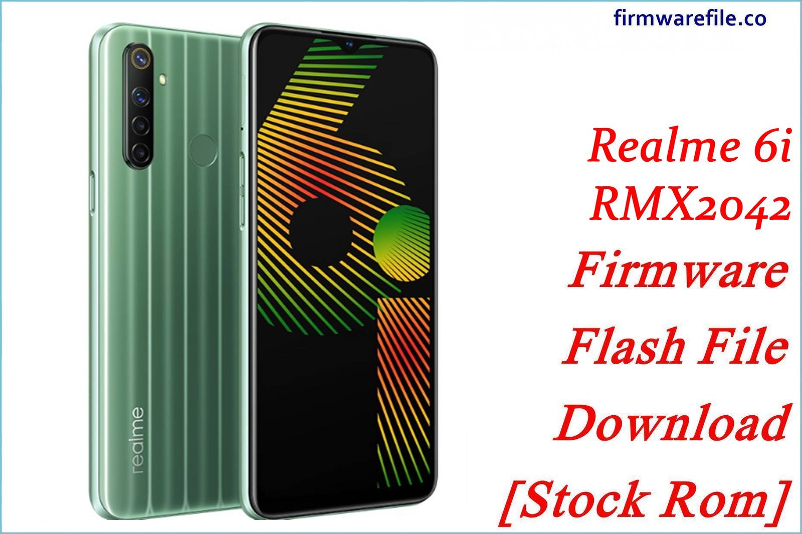 Realme 6i RMX2042 Firmware Flash File Download [Stock Rom]