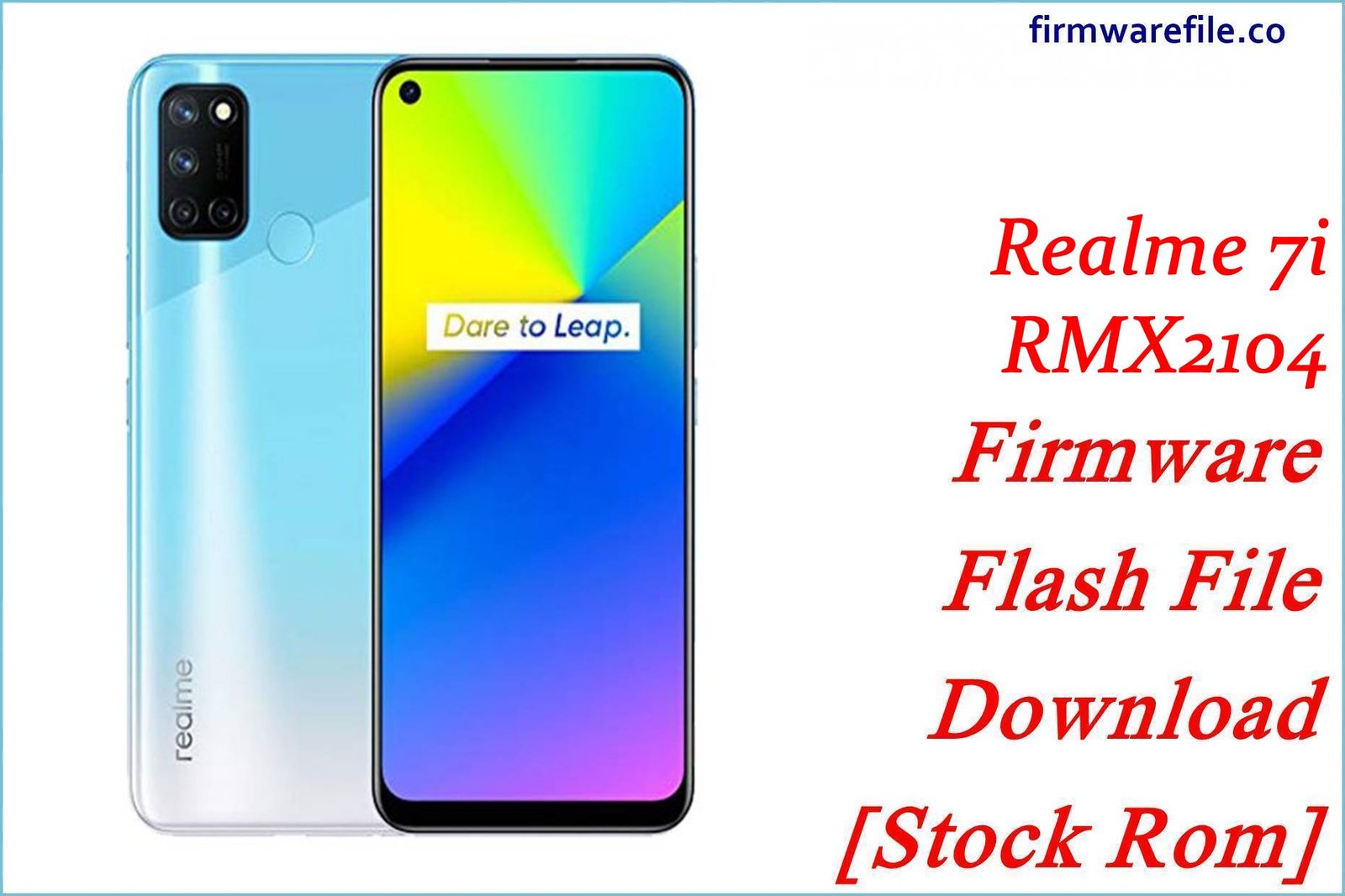 Realme 7i RMX2104 Firmware Flash File Download [Stock Rom]