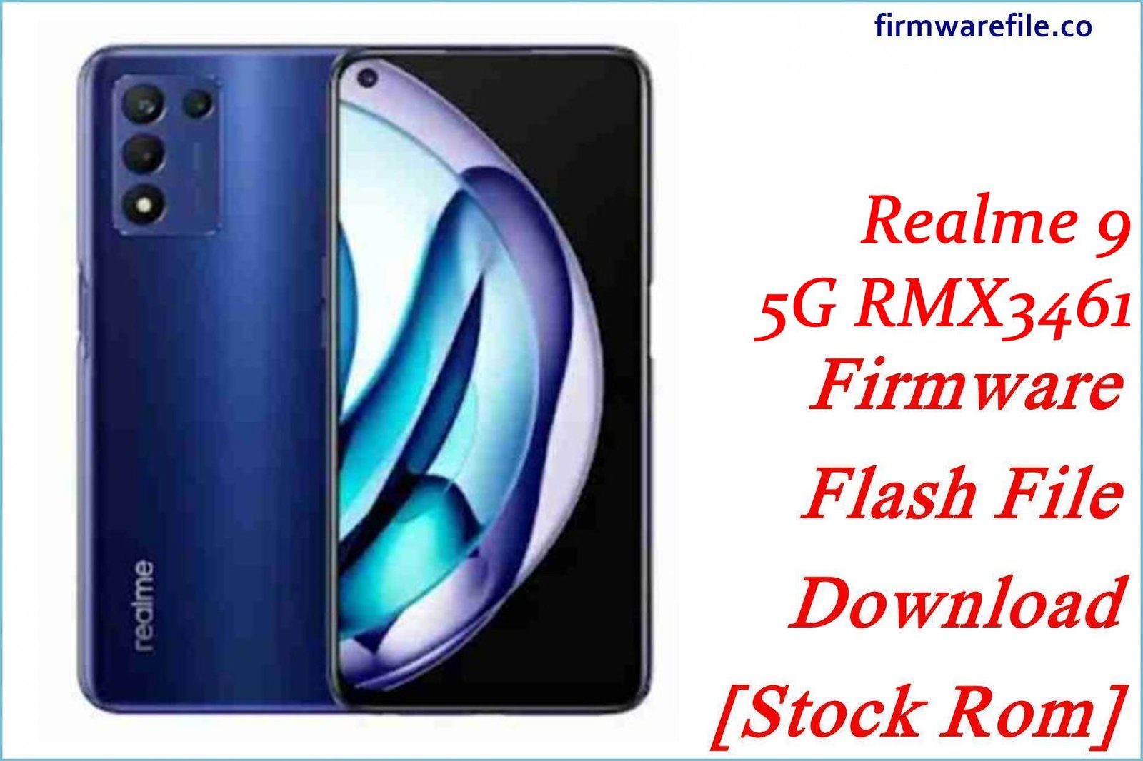 Realme 9 5G RMX3461 Firmware Flash File Download [Stock Rom]