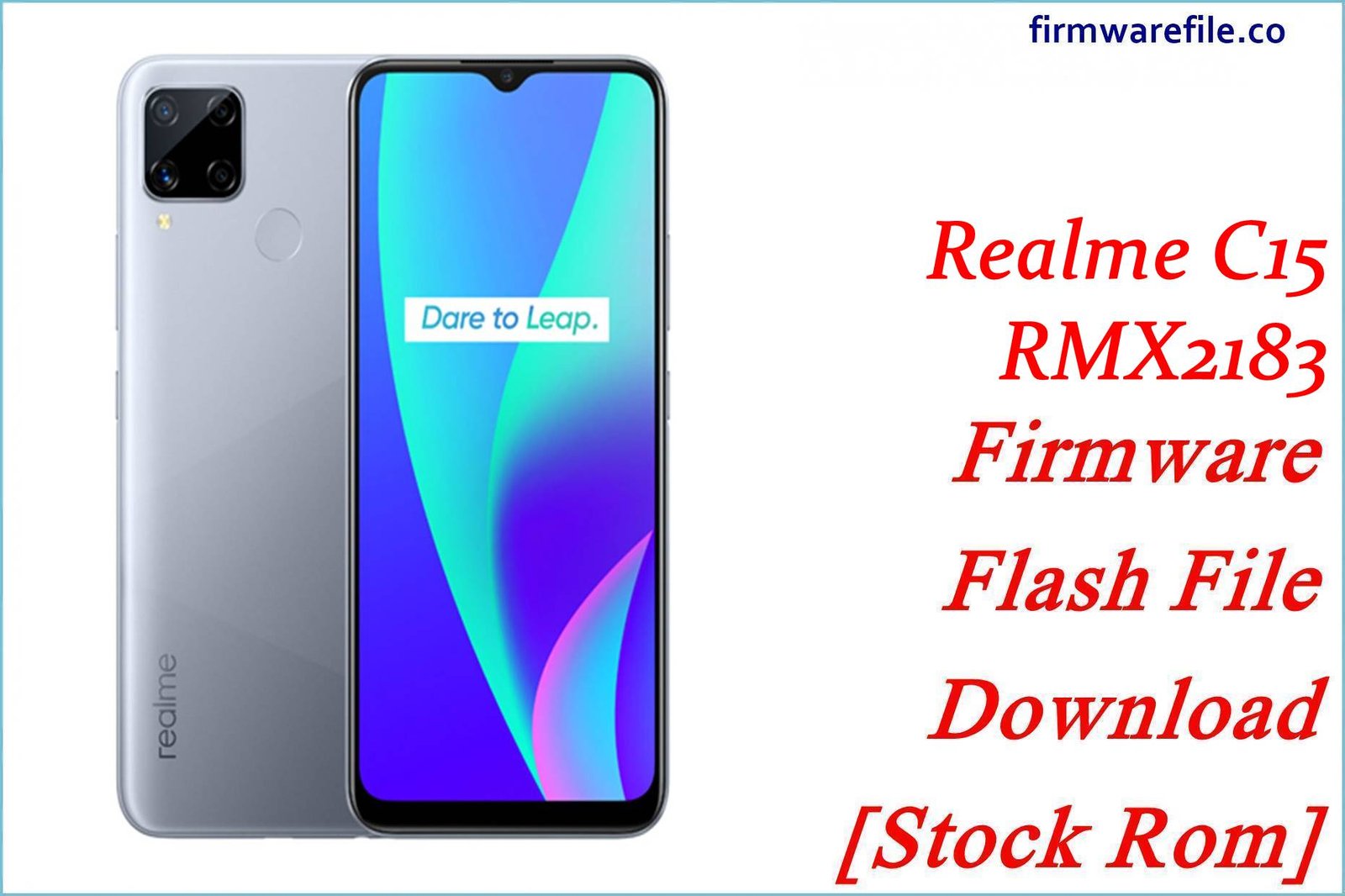 Realme C15 RMX2183 Firmware Flash File Download [Stock Rom]