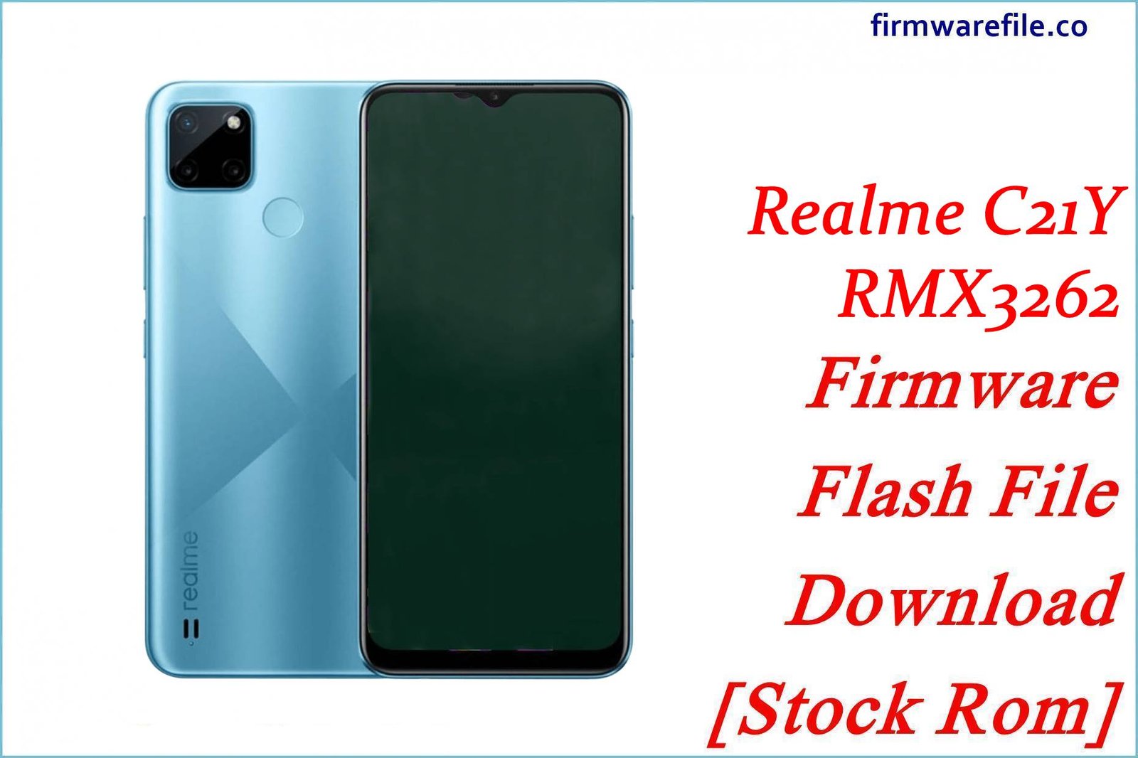 Realme C21Y RMX3262 Firmware Flash File Download [Stock Rom]