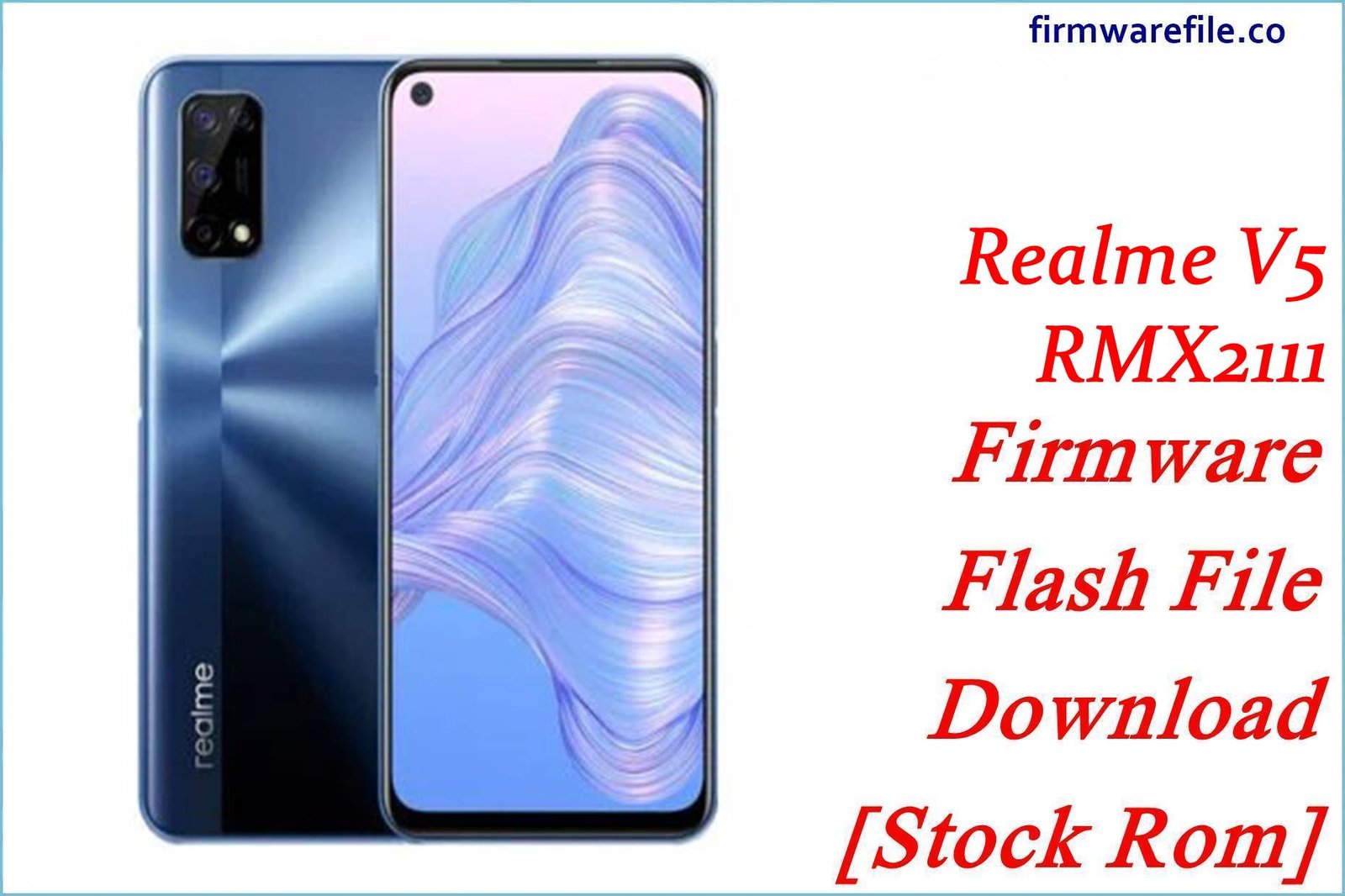Realme V5 RMX2111 Firmware Flash File Download [Stock Rom]