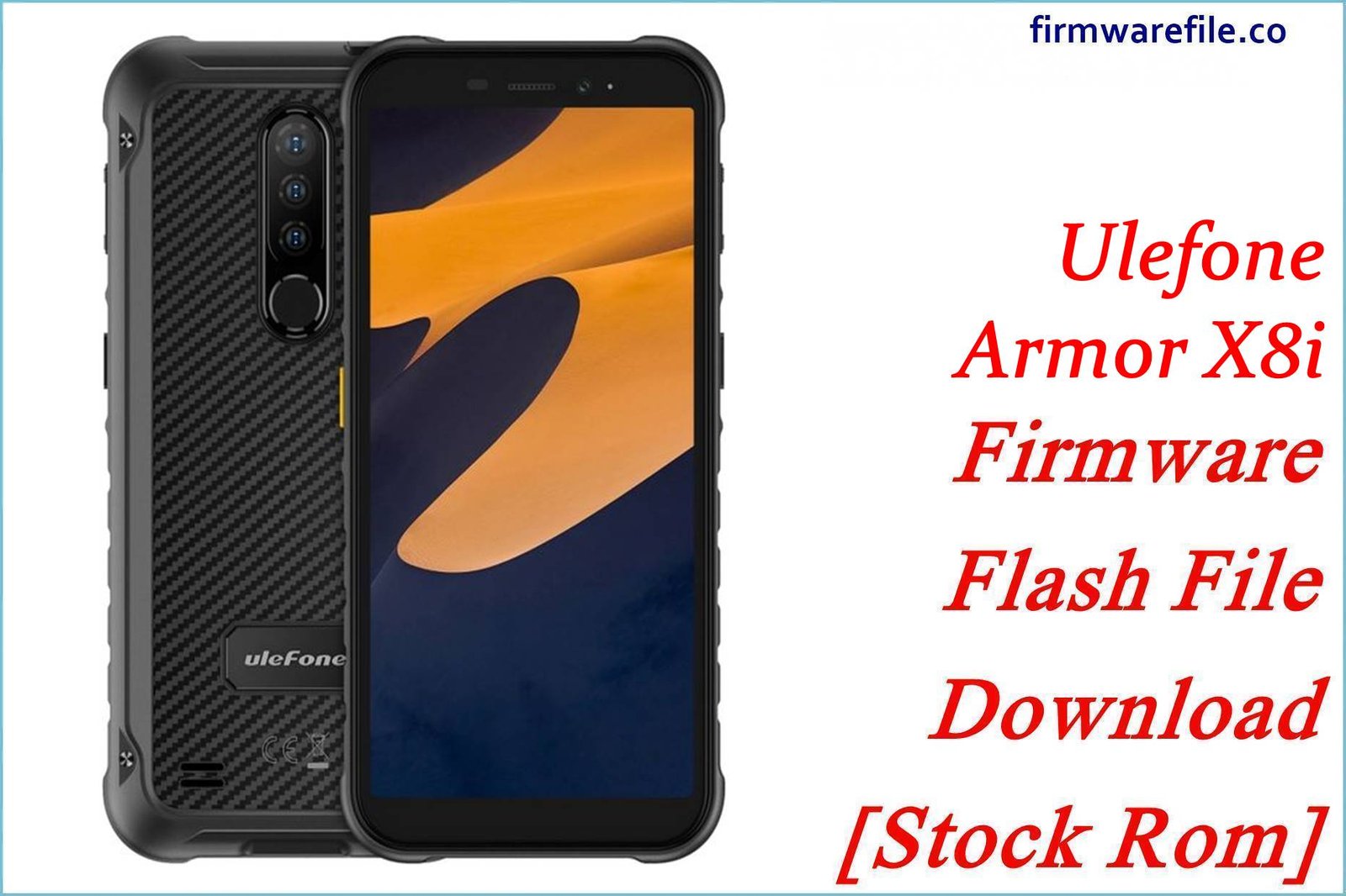 Ulefone Armor X8i Firmware Flash File Download [Stock Rom]