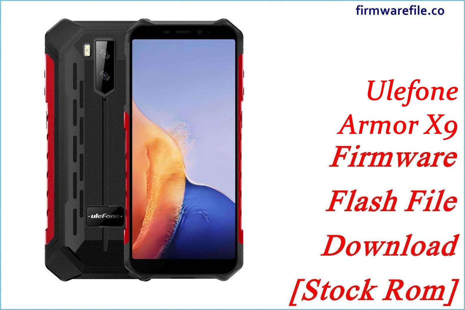 Ulefone Armor X9 Firmware Flash File Download [Stock Rom]