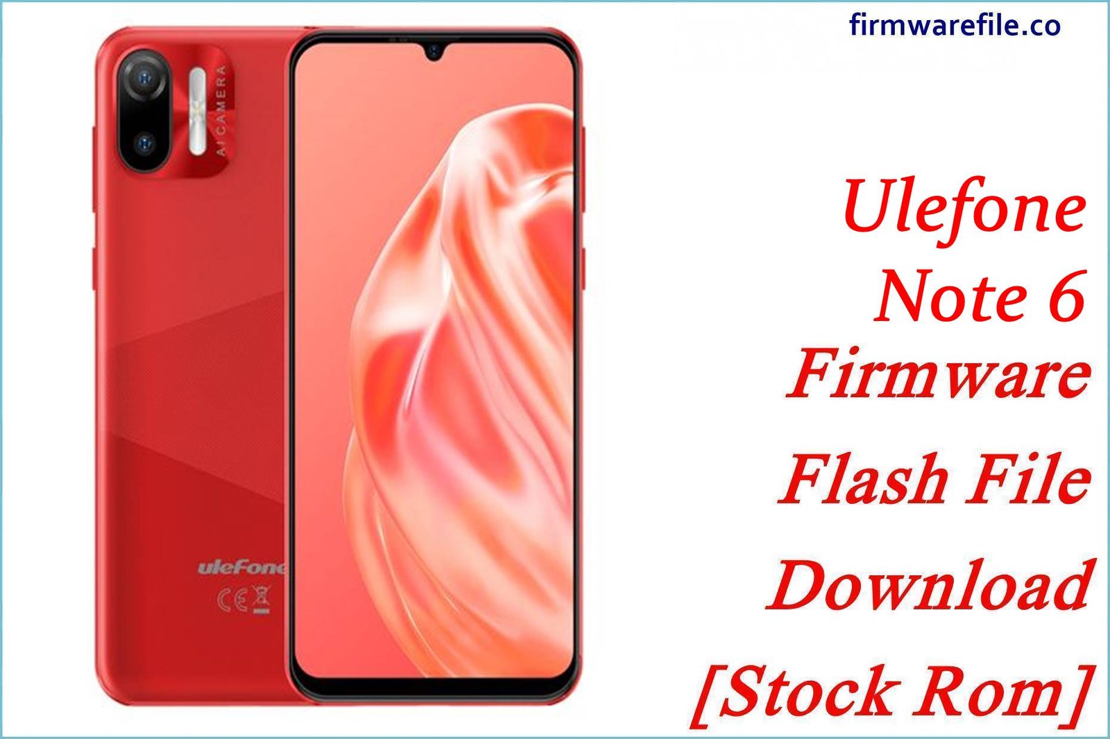 Ulefone Note 6 Firmware Flash File Download [Stock Rom]